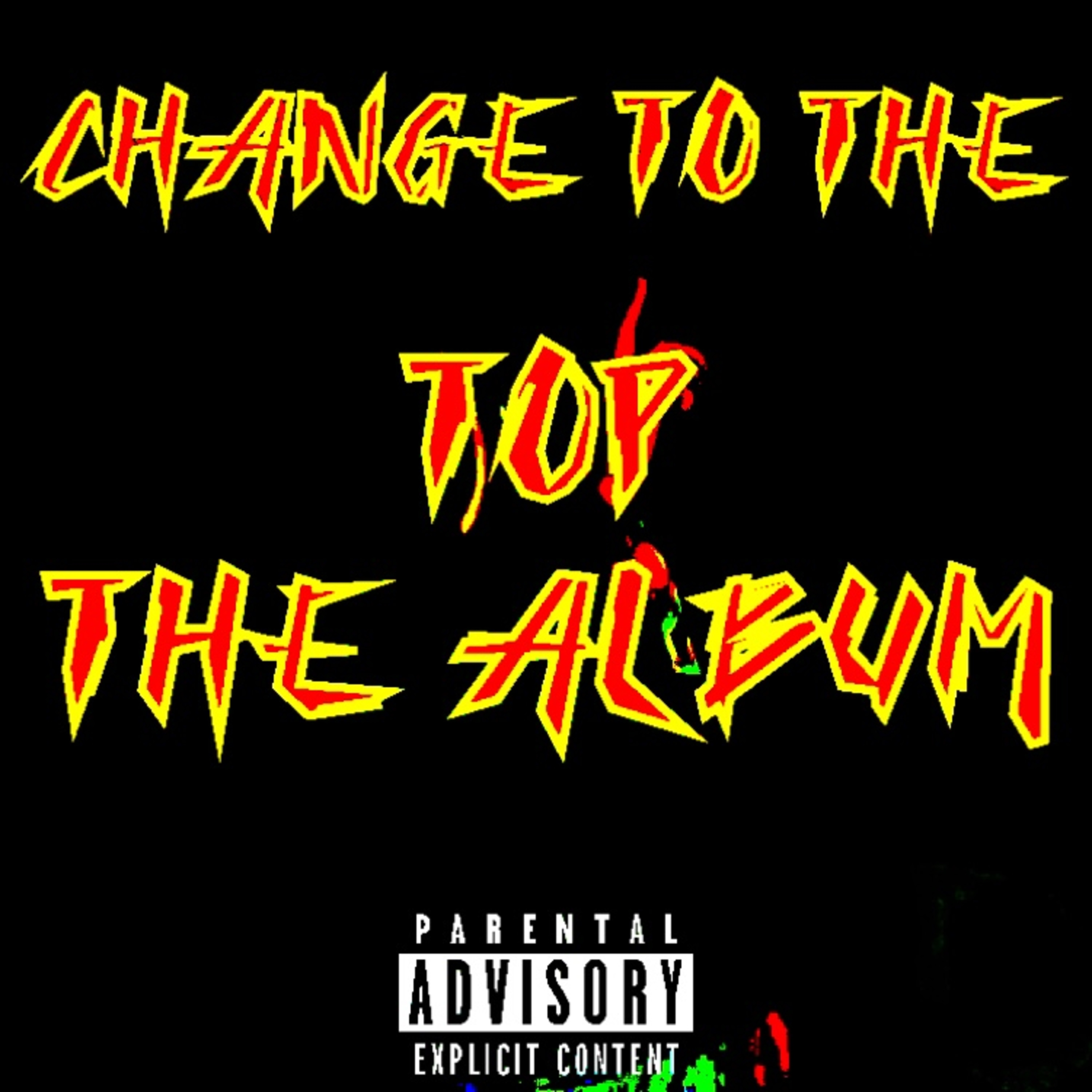 ChangeToTheTopTheAlbum artwork