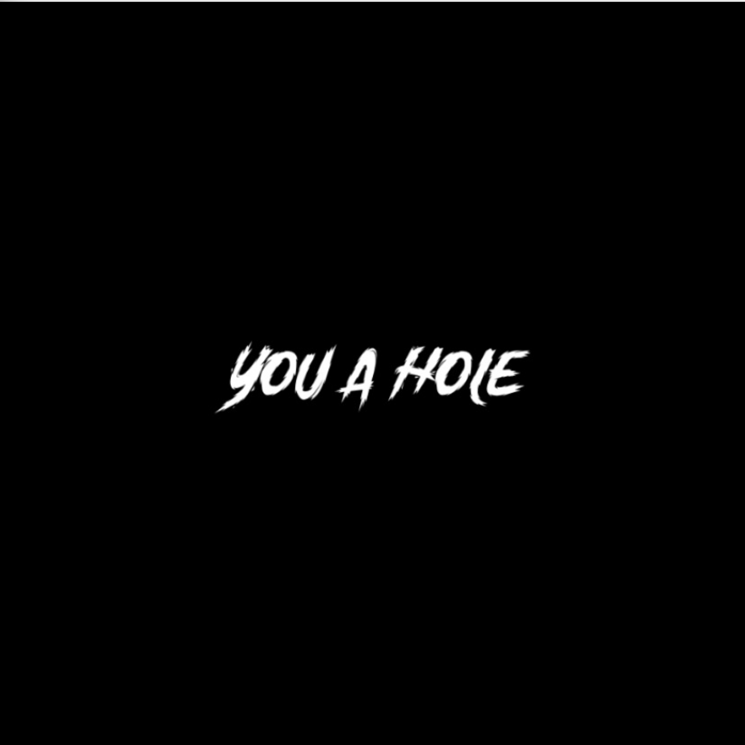 You a Hole artwork