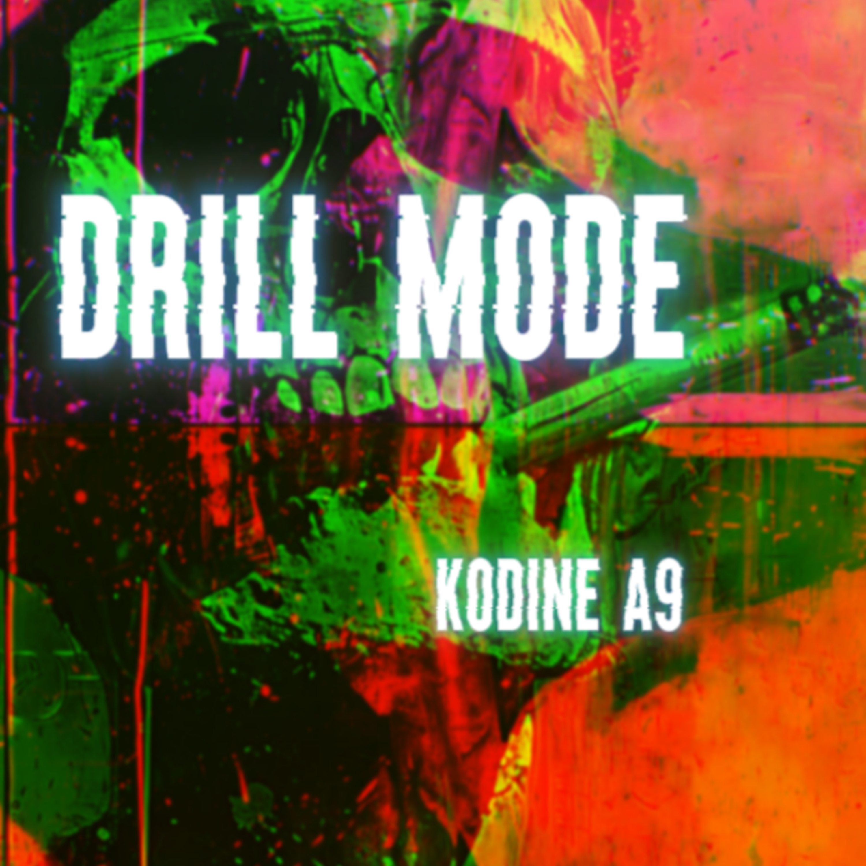 Drill Mode by Kodine A9 cover art