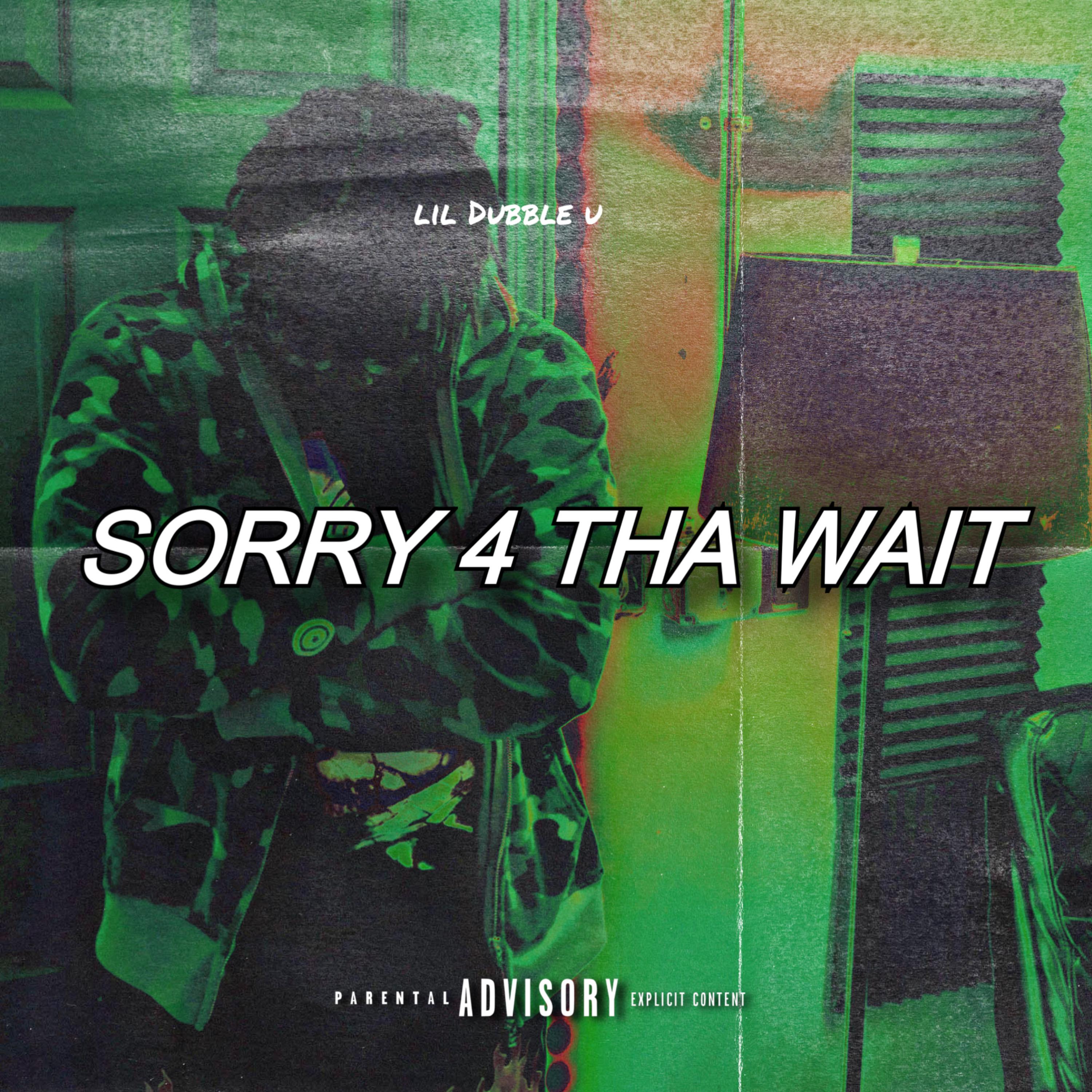 Sorry 4 Tha Wait artwork