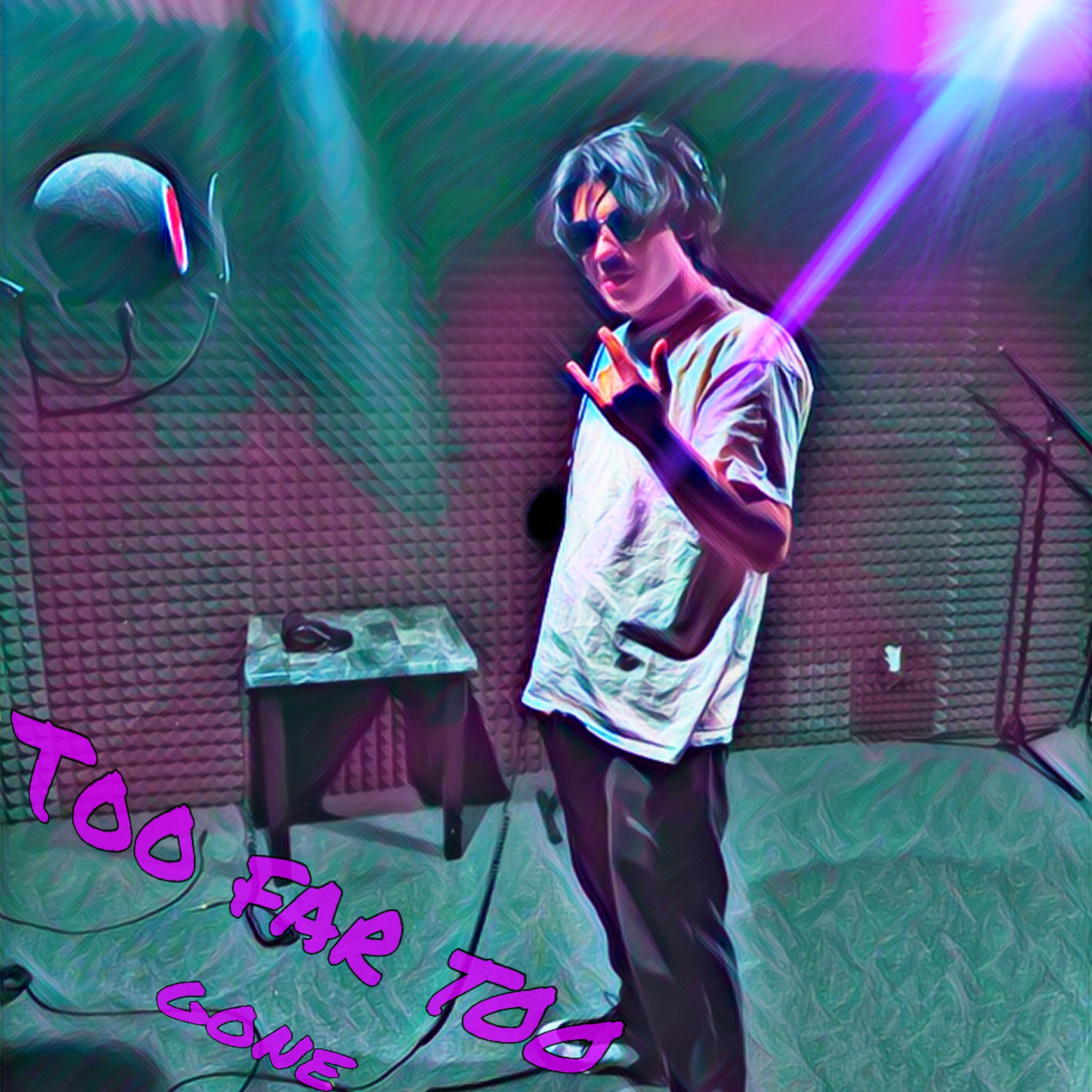 Too Far Too Gone artwork