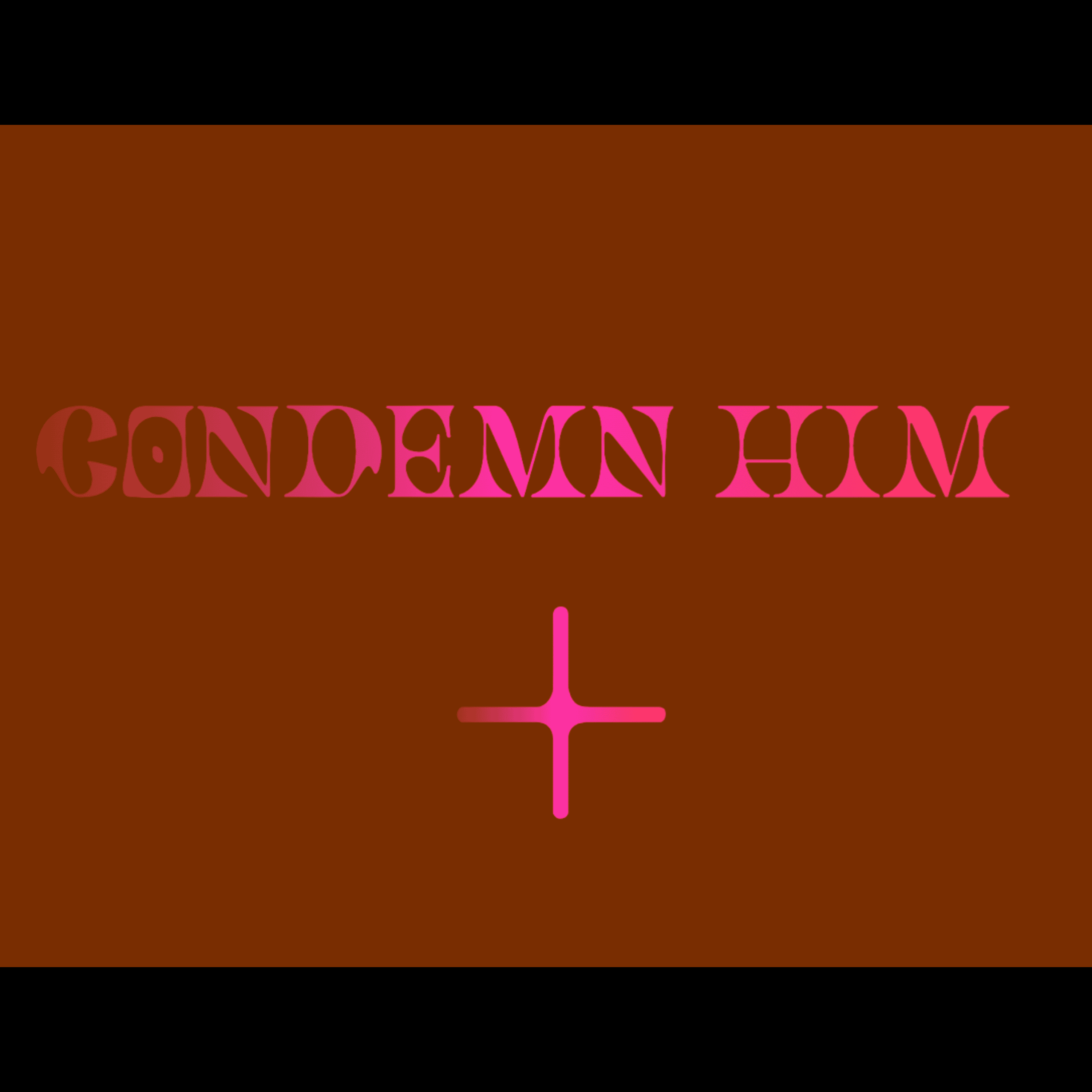 Condemn Him artwork
