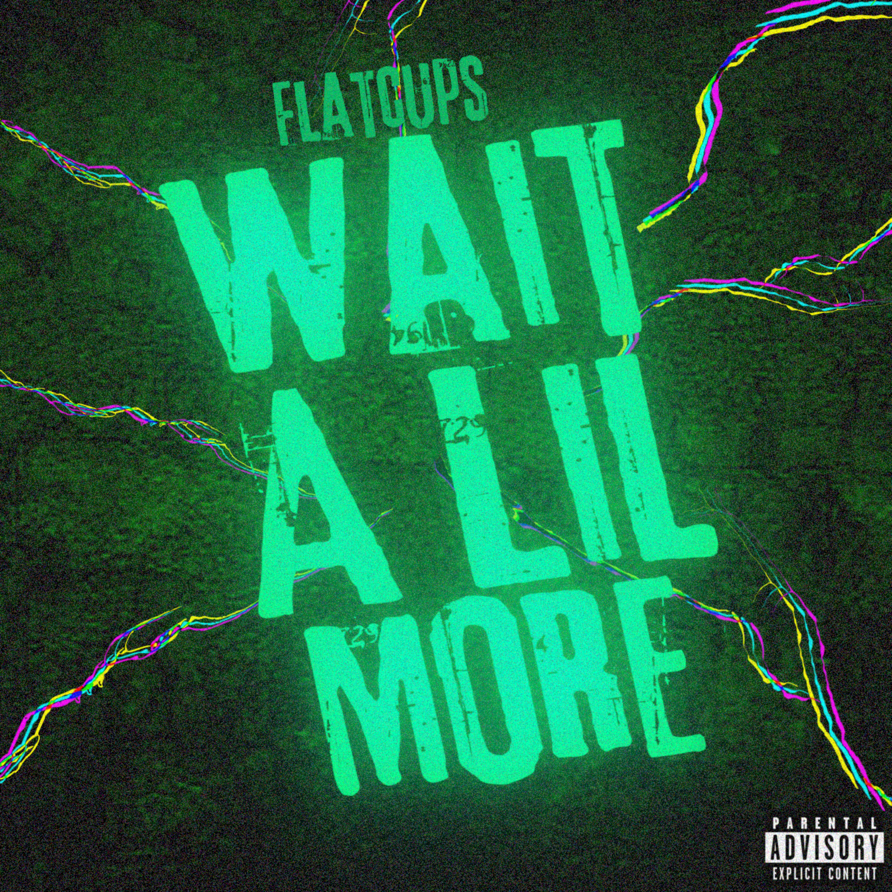 Wait Alil More: Mixtape by Flatcups cover art
