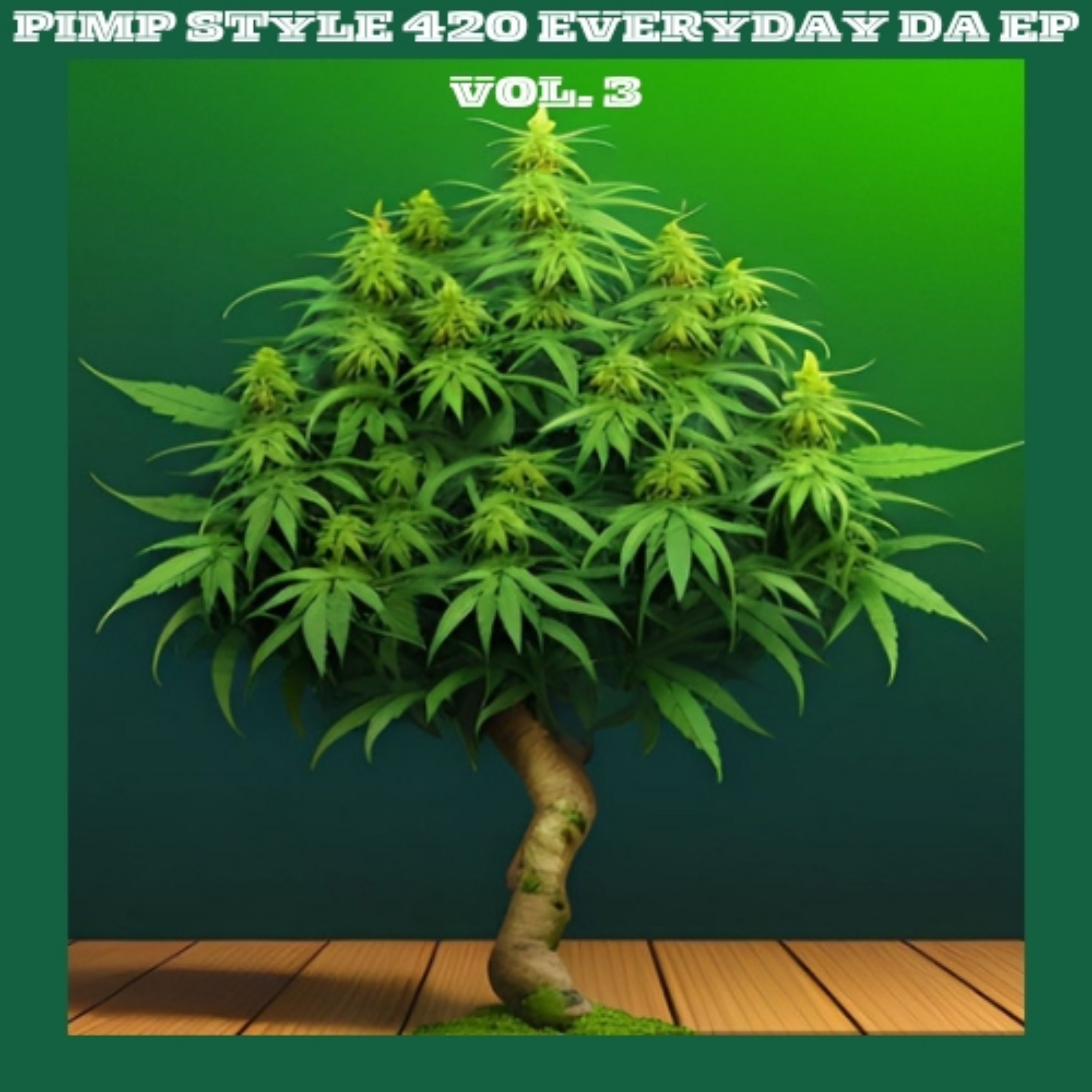 Pimp Style 420 EveryDay Vol. 3 artwork