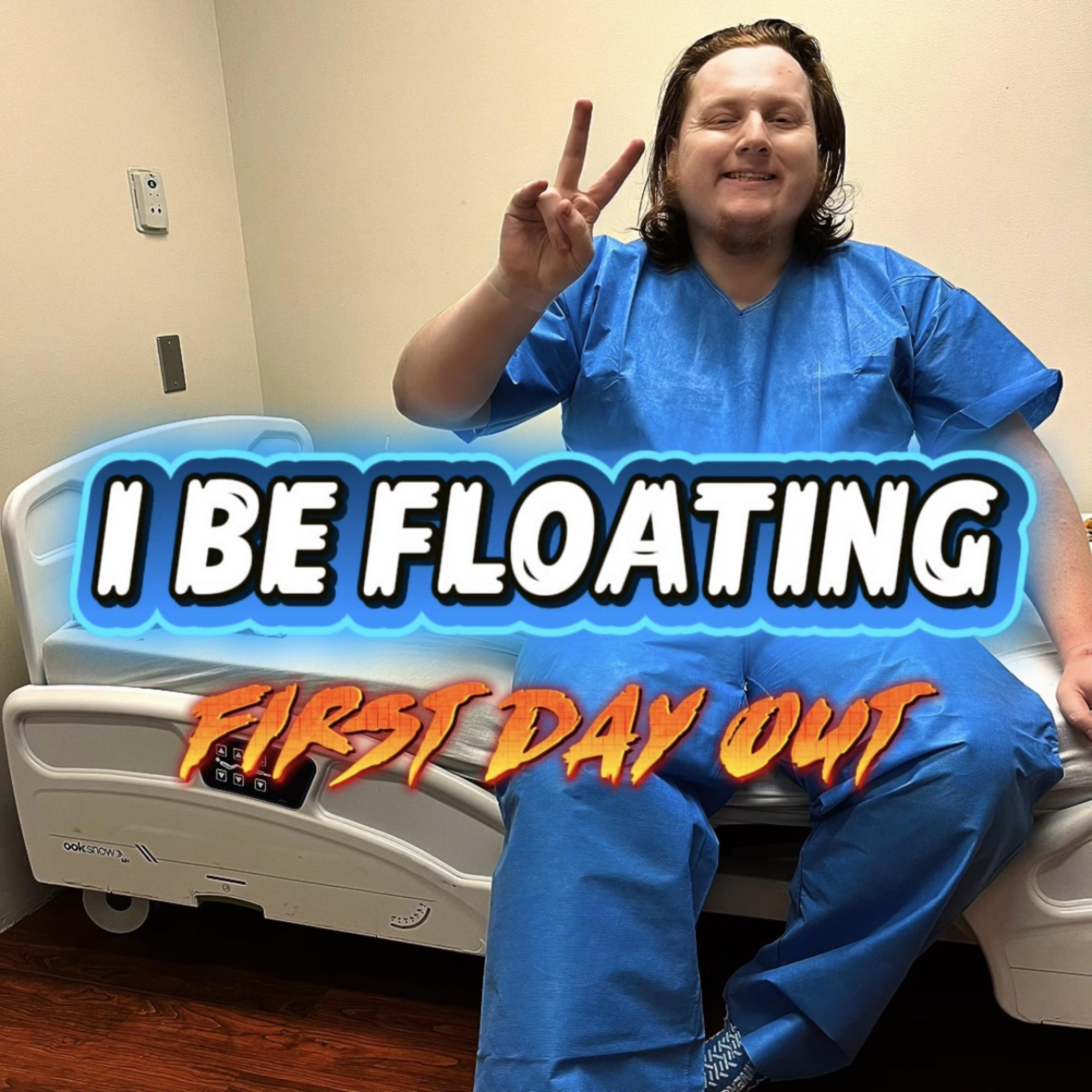 I BE FLOATING FIRST DAY OUT artwork