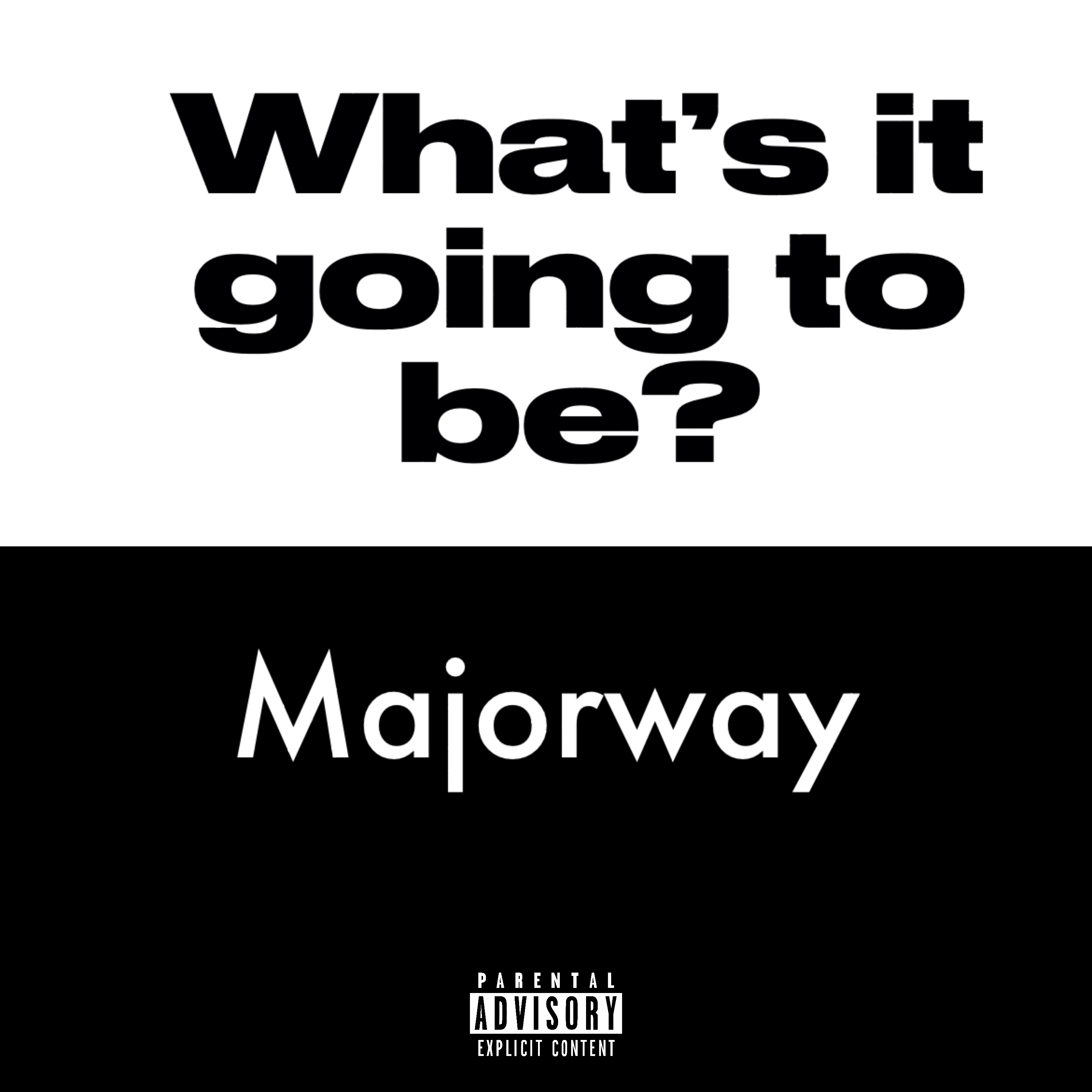 What’s It Going To Be? artwork