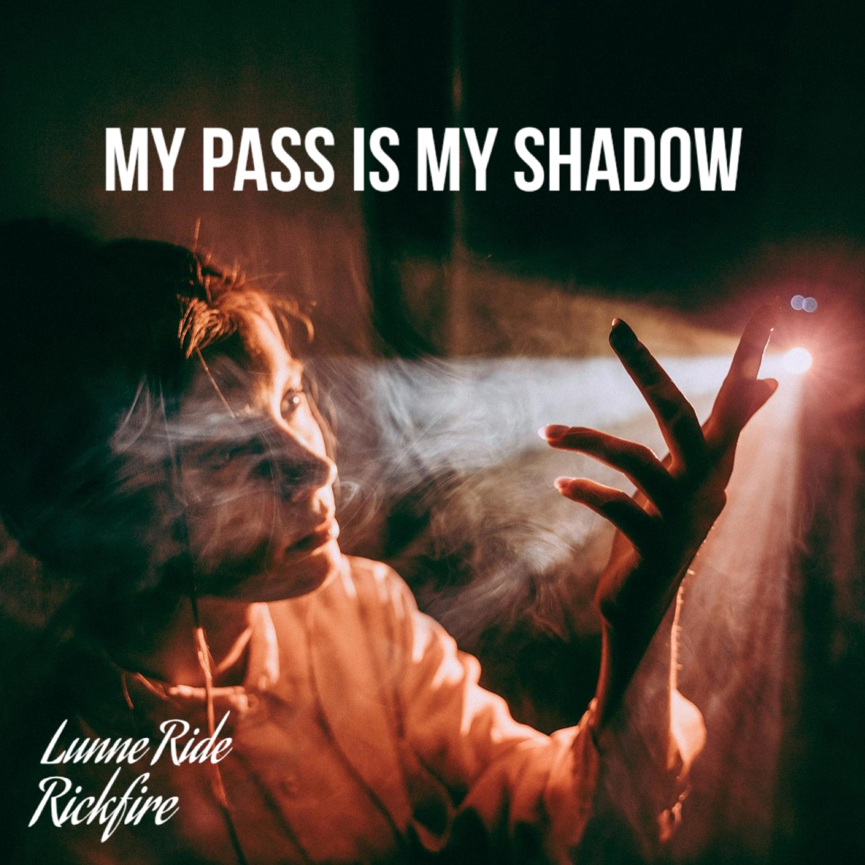 My Pass Is My Shadow artwork