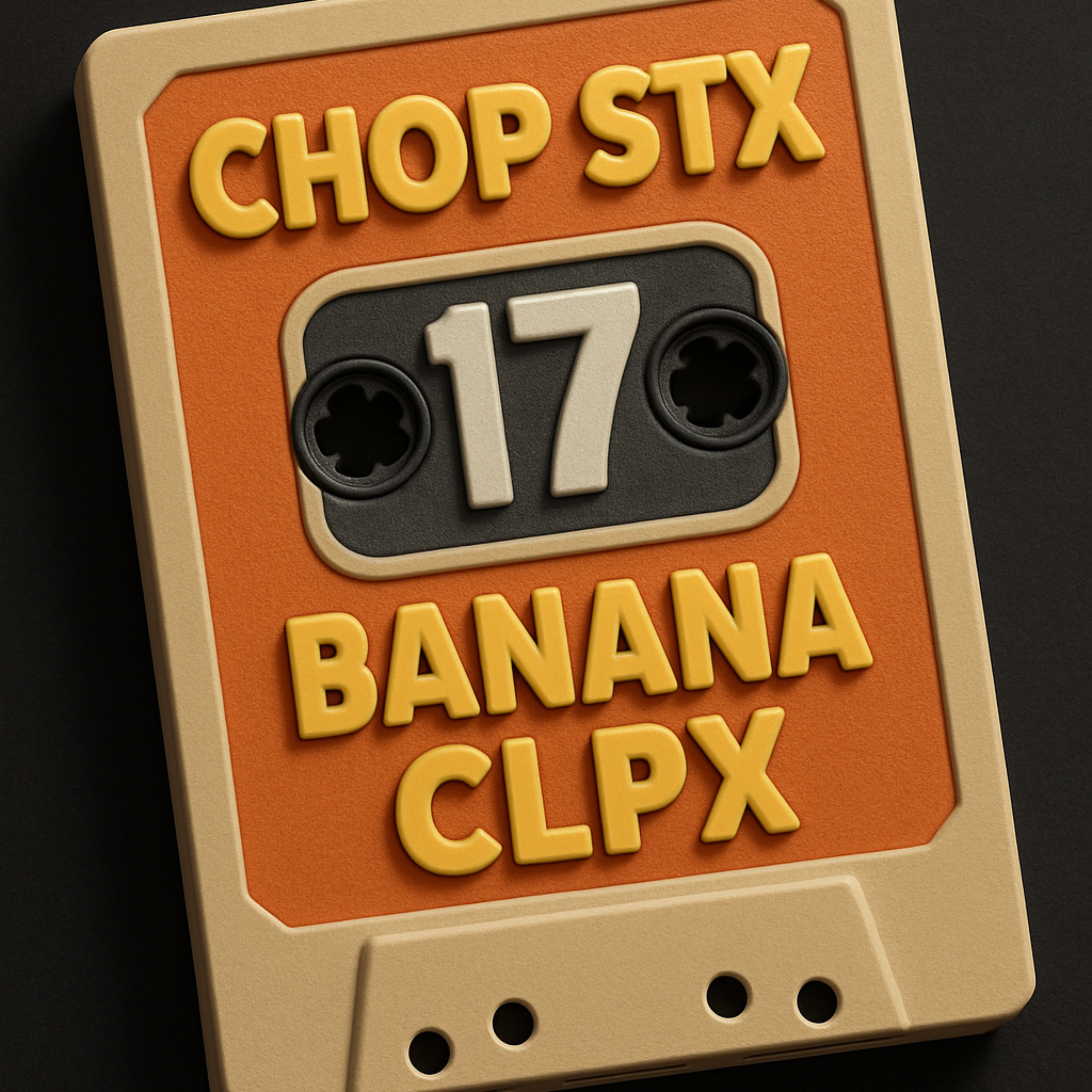 CHOP STX 17 BANANA CLPX artwork