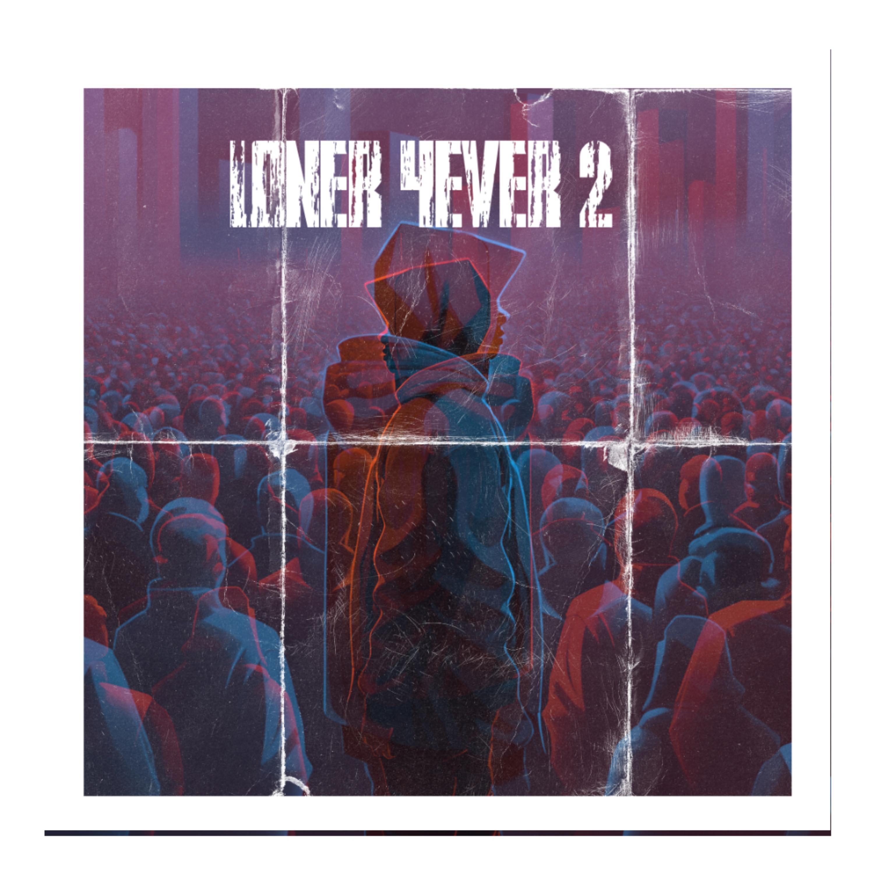 Loner 4ever 2 by Messy Lato cover art
