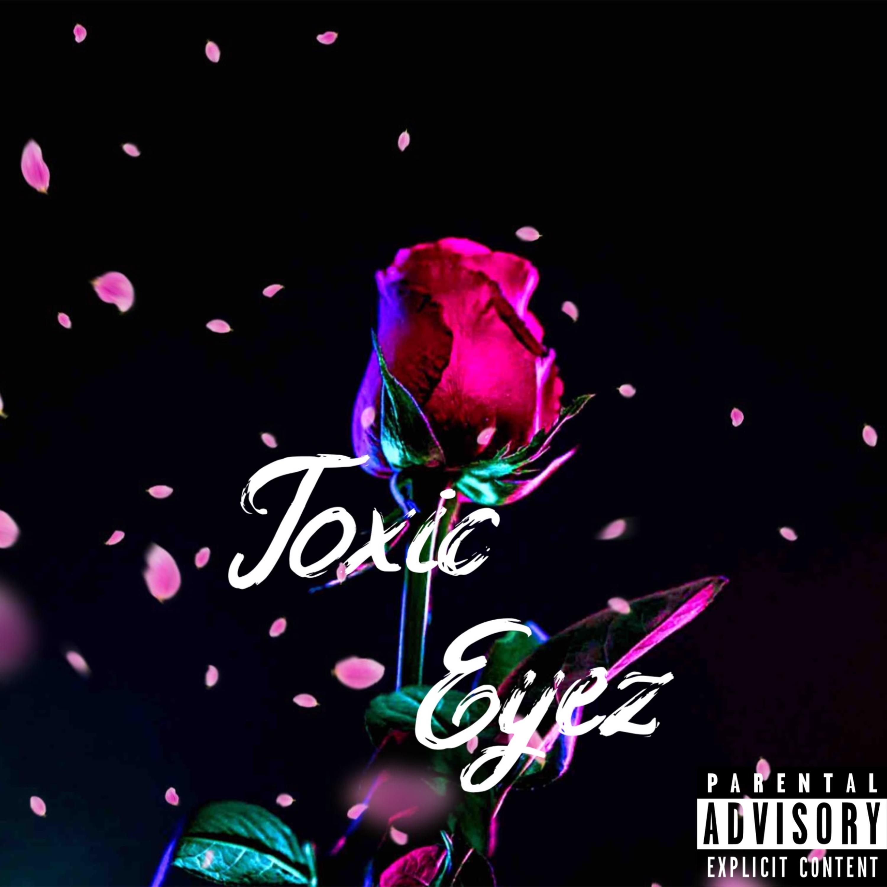 Toxic Eyez artwork