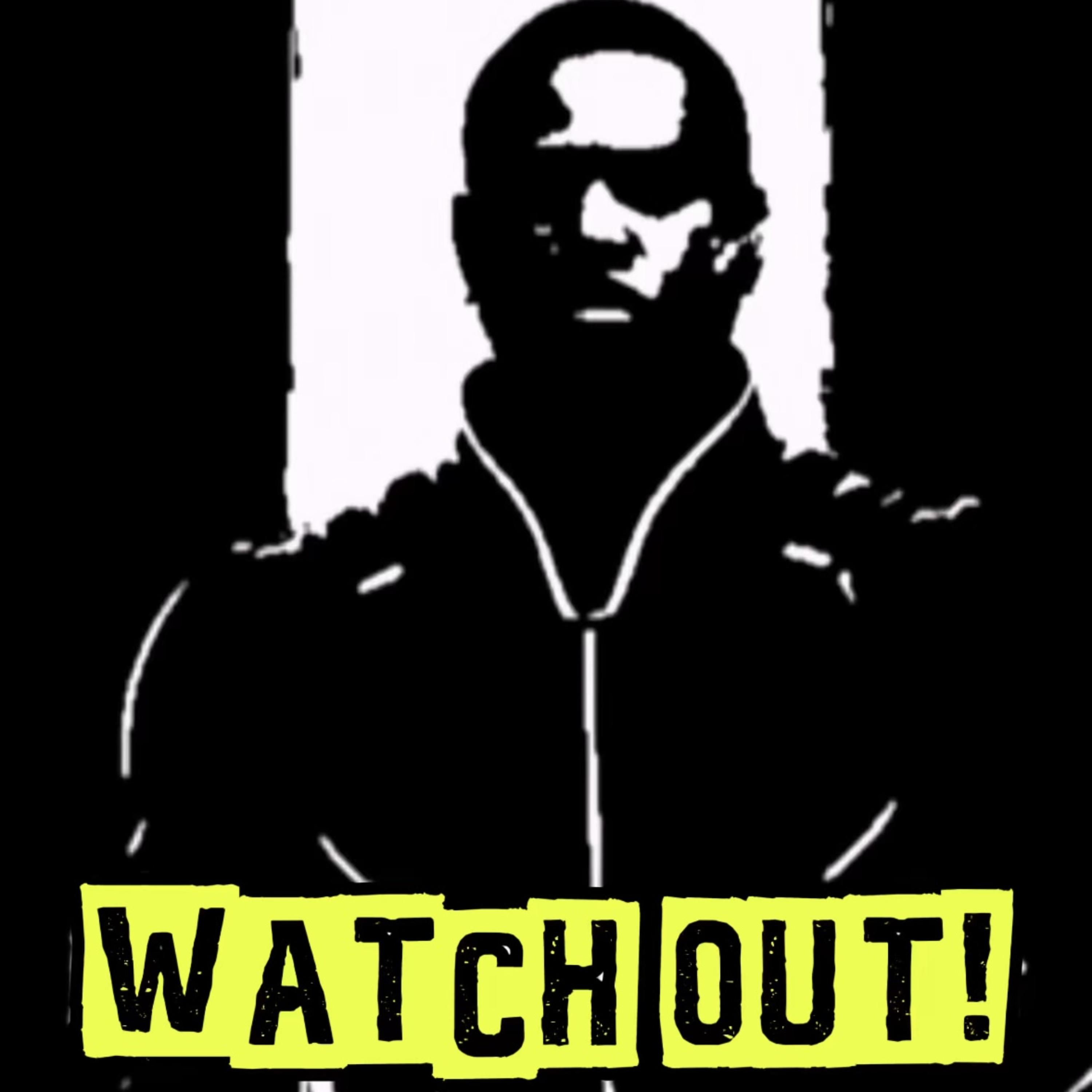 Watch out artwork