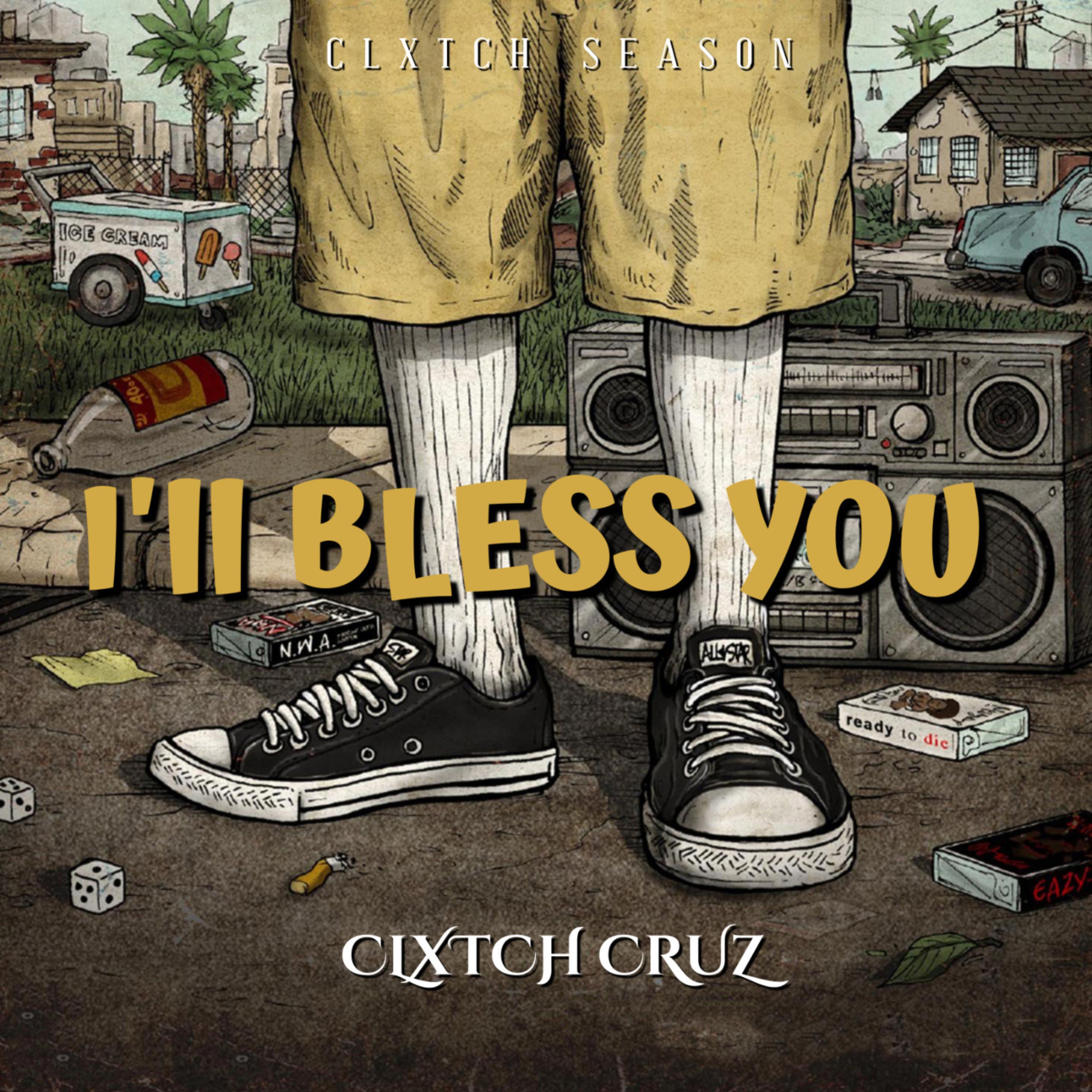 I'll Bless You by Clxtch Cruz cover art