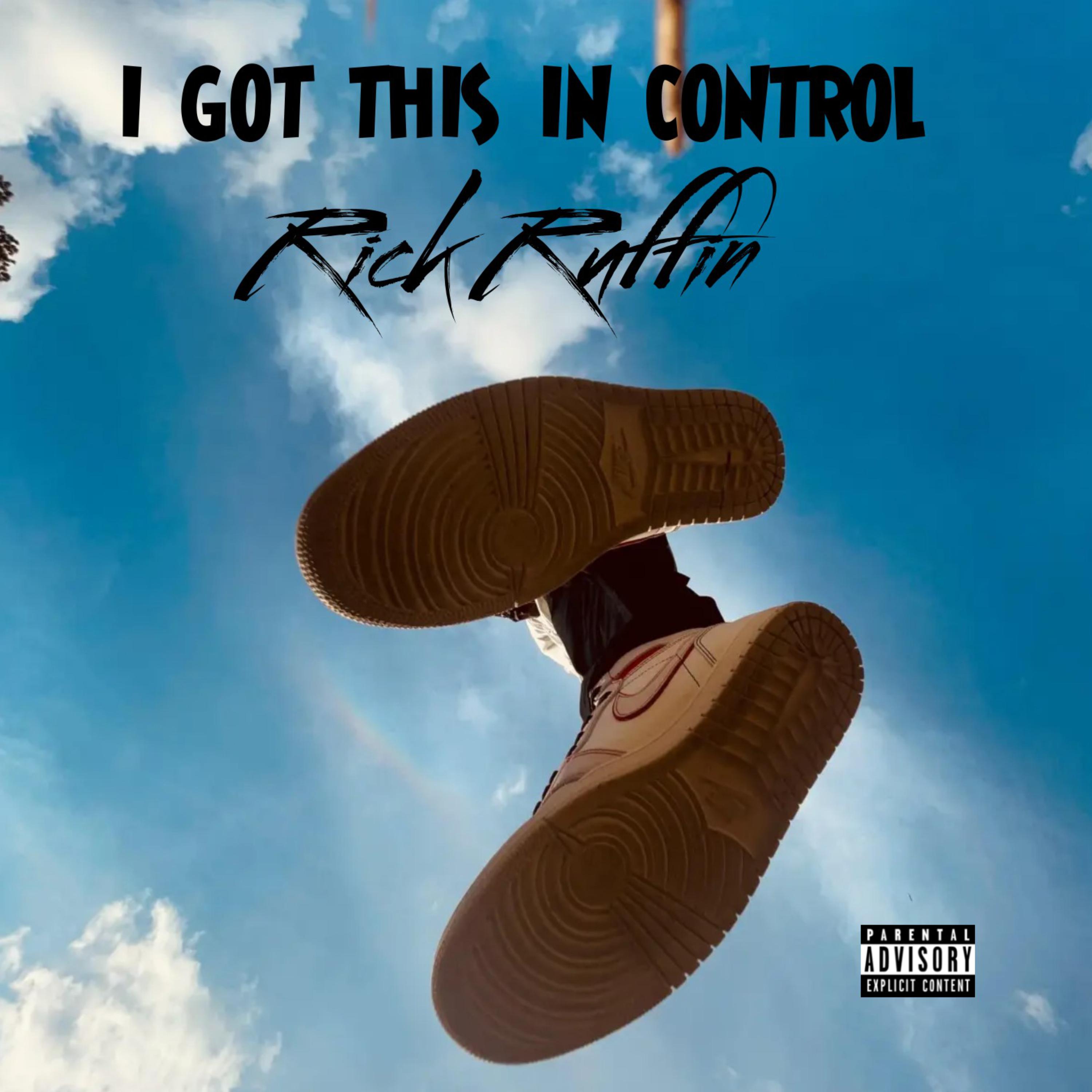 I GOT THIS IN CONTROL by Rick Ruffin cover art
