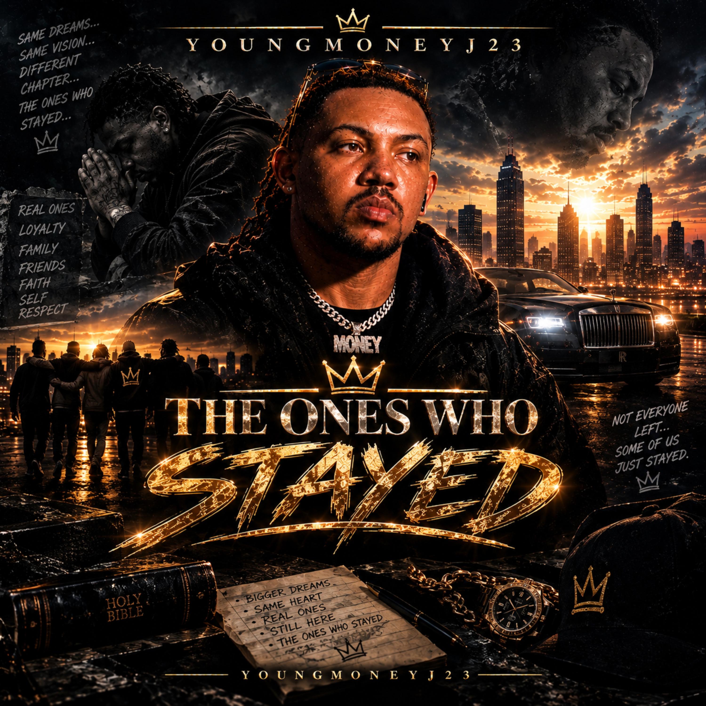 The Ones Who Stayed by YoungMoneyJ23 cover art