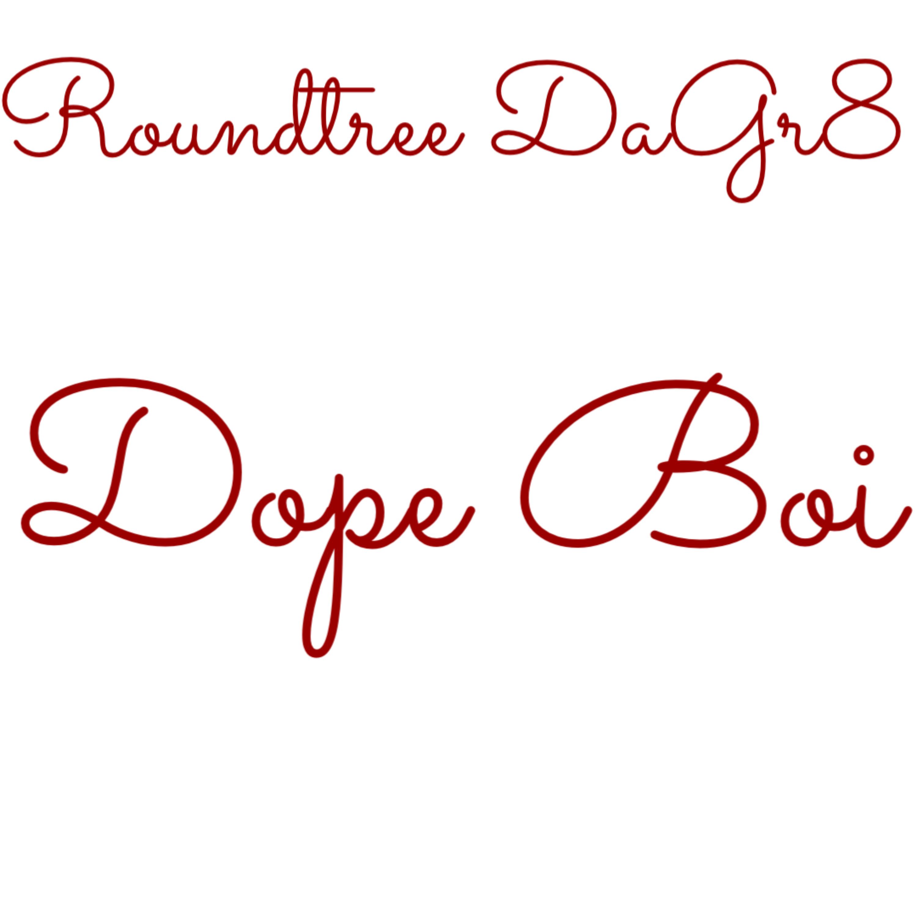 Dope Boi by Roundtree DaGr8 cover art