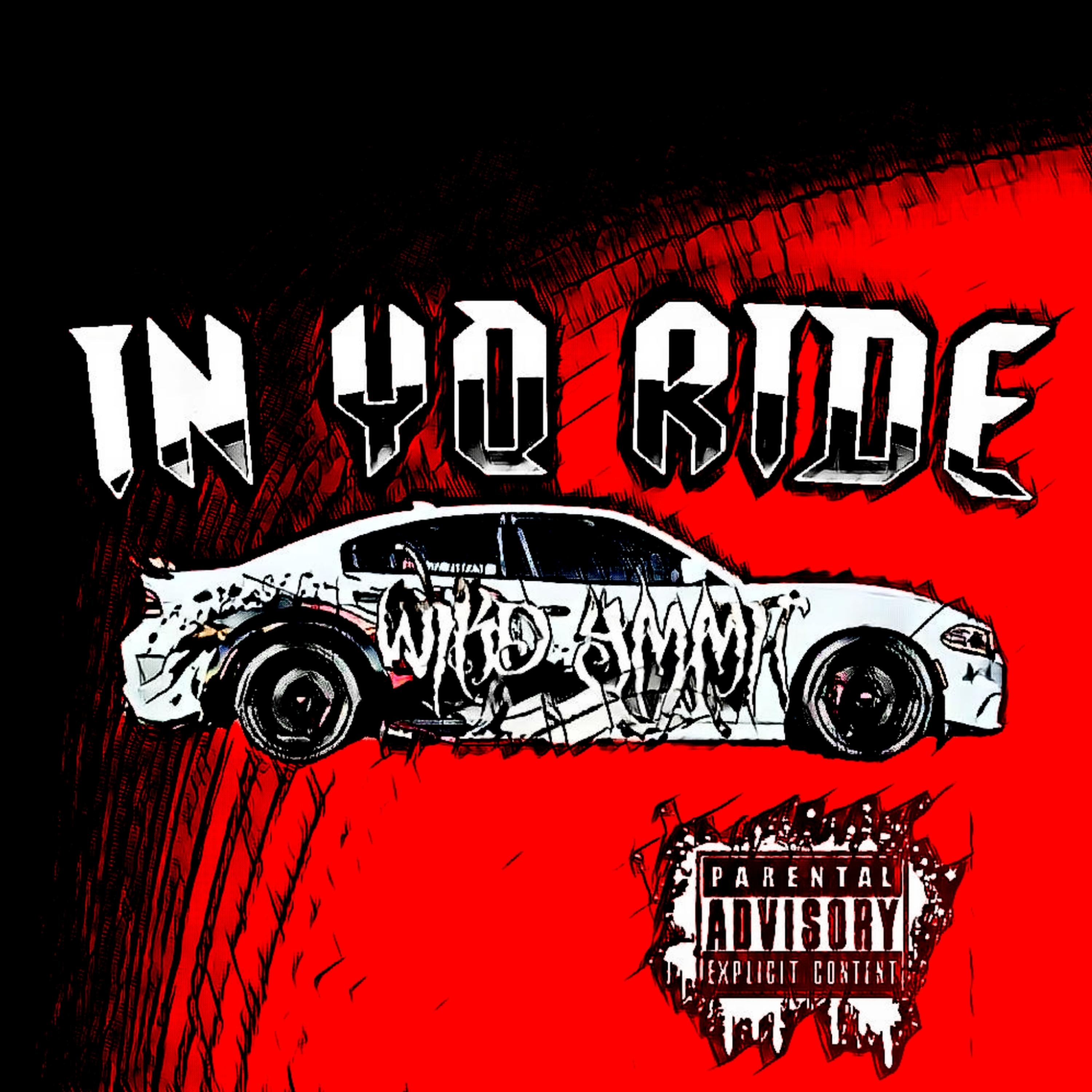 In yo ride by Wikd Ymmit cover art