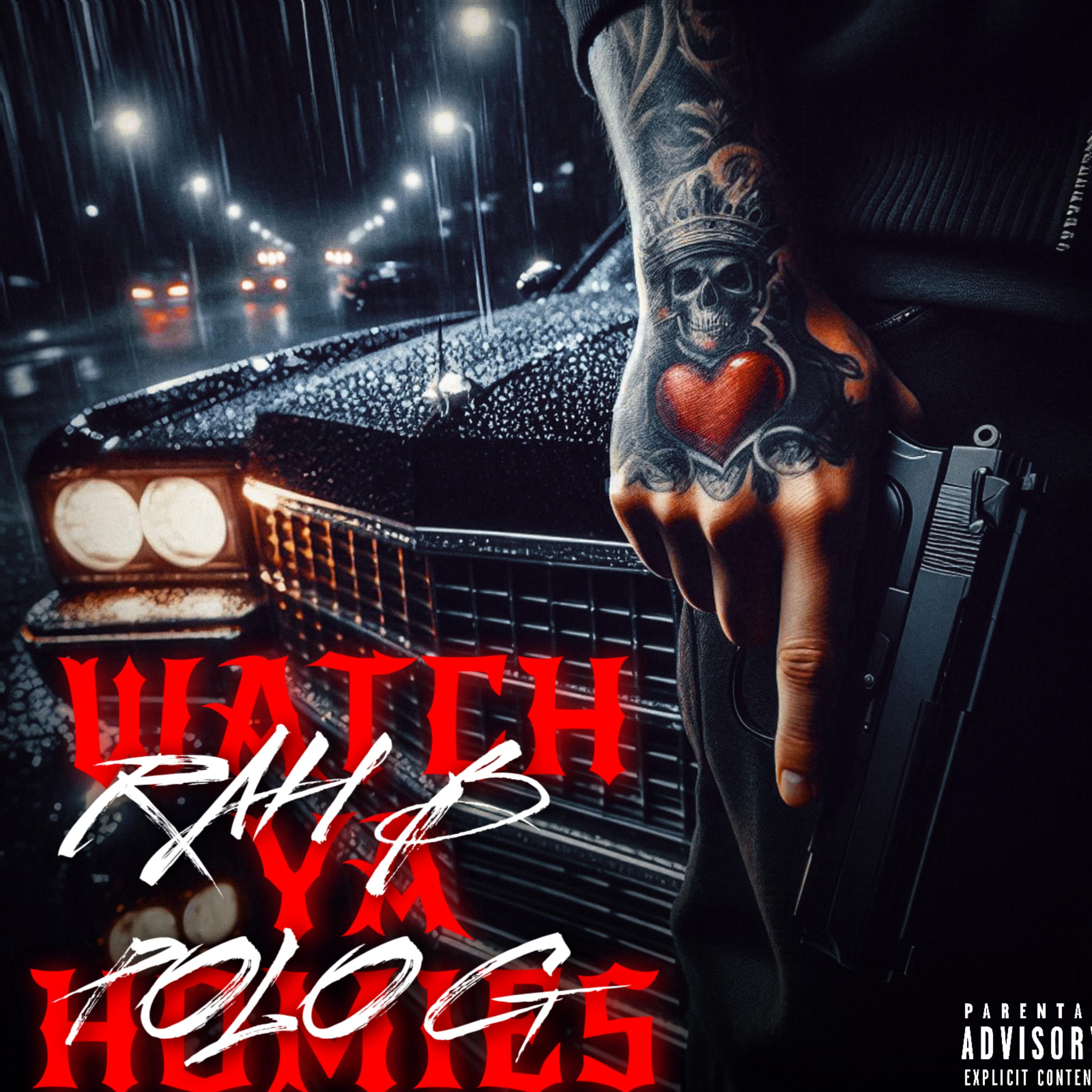 WATCH YA HOMIES artwork