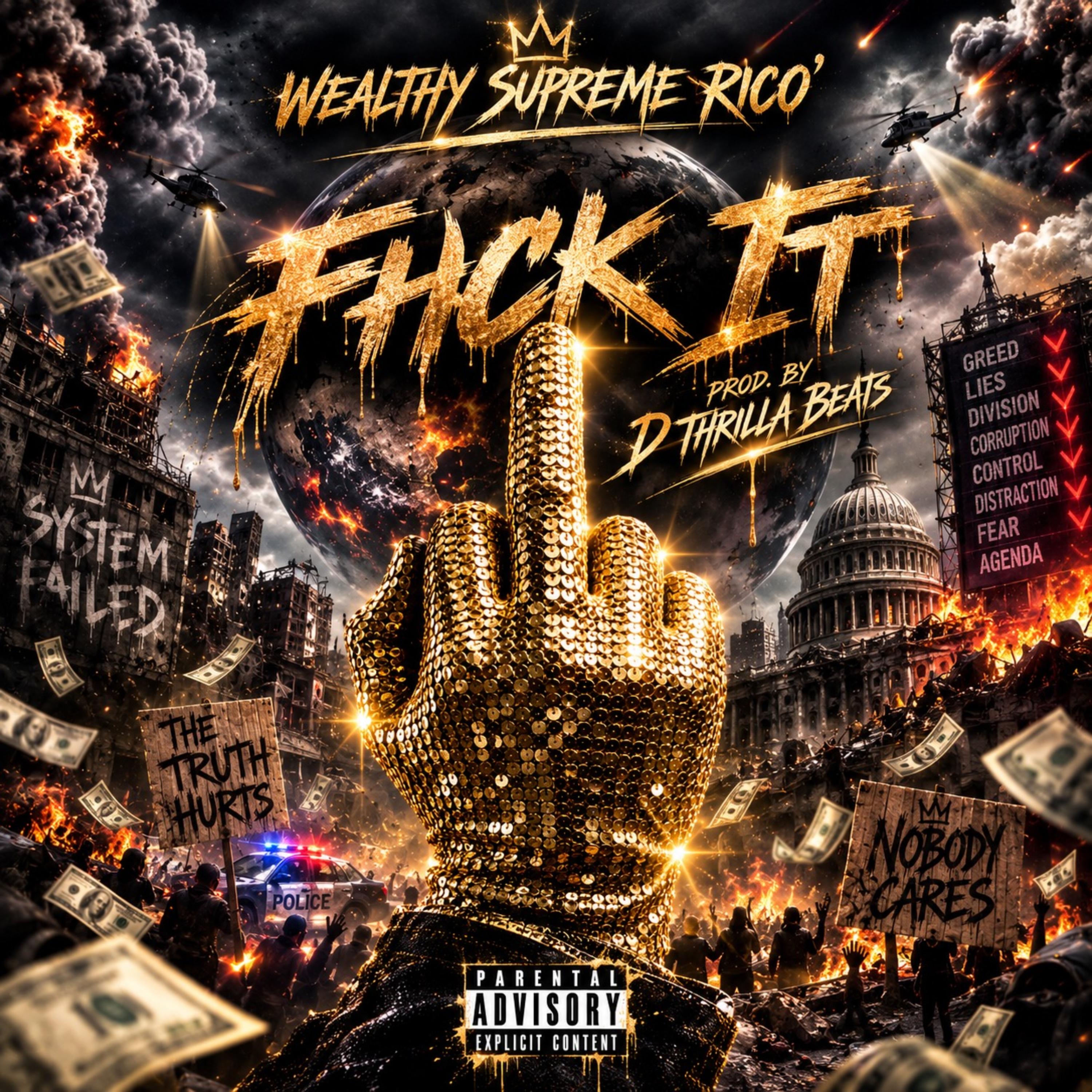 FHCK IT by Wealthy Supreme Rico’ cover art