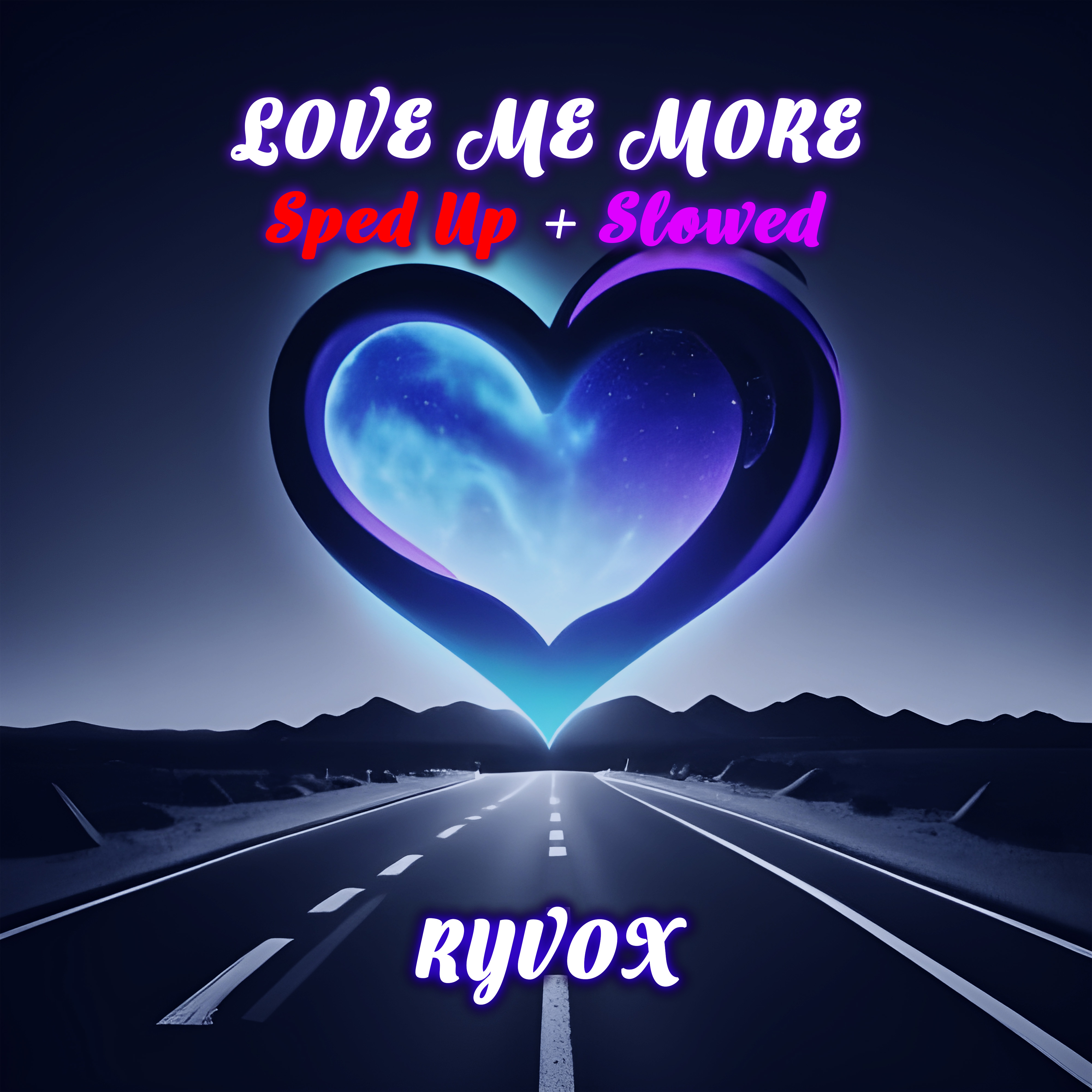 Love Me More ( SPED UP + SLOWED ) artwork