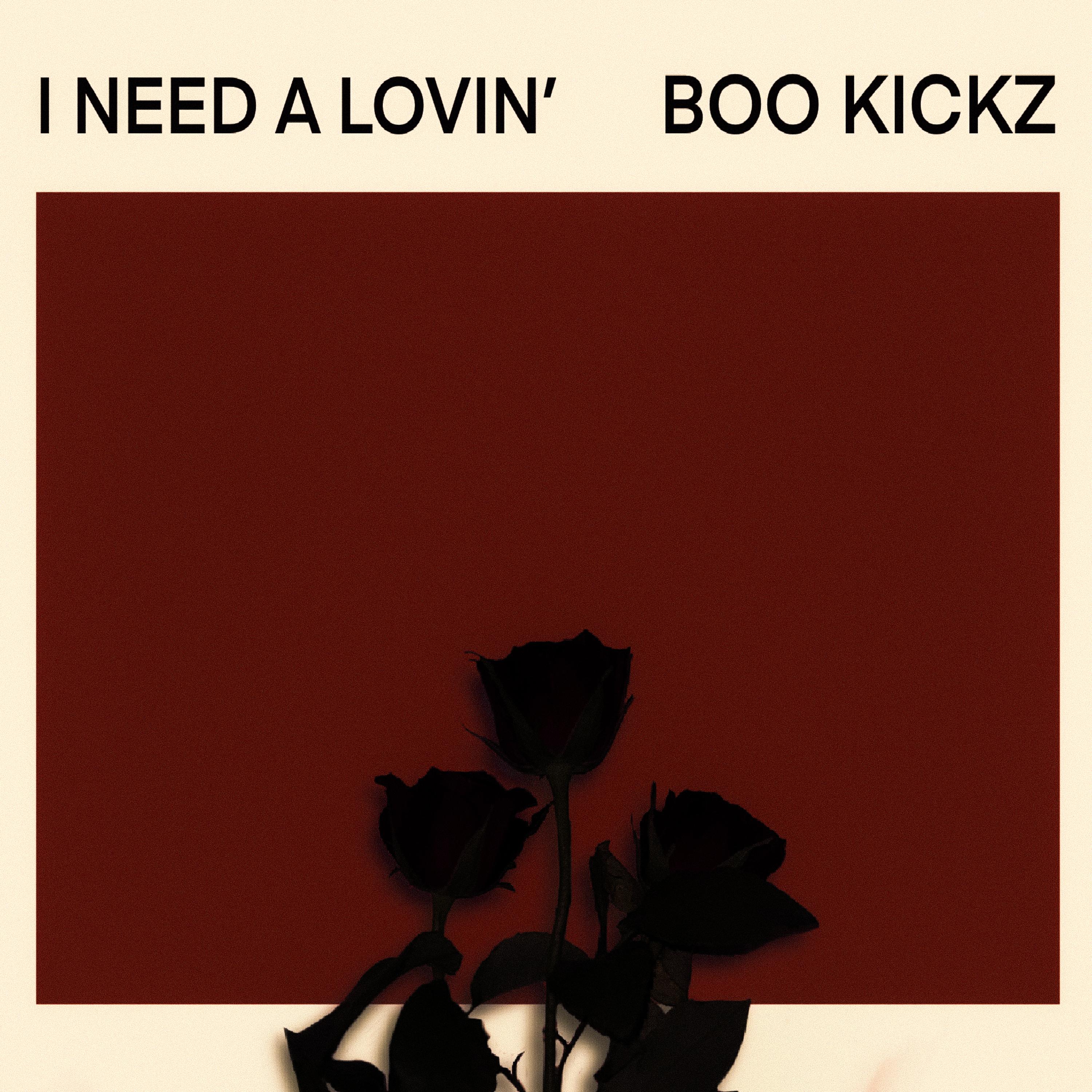 I Need A Lovin’ by Boo Kickz cover art