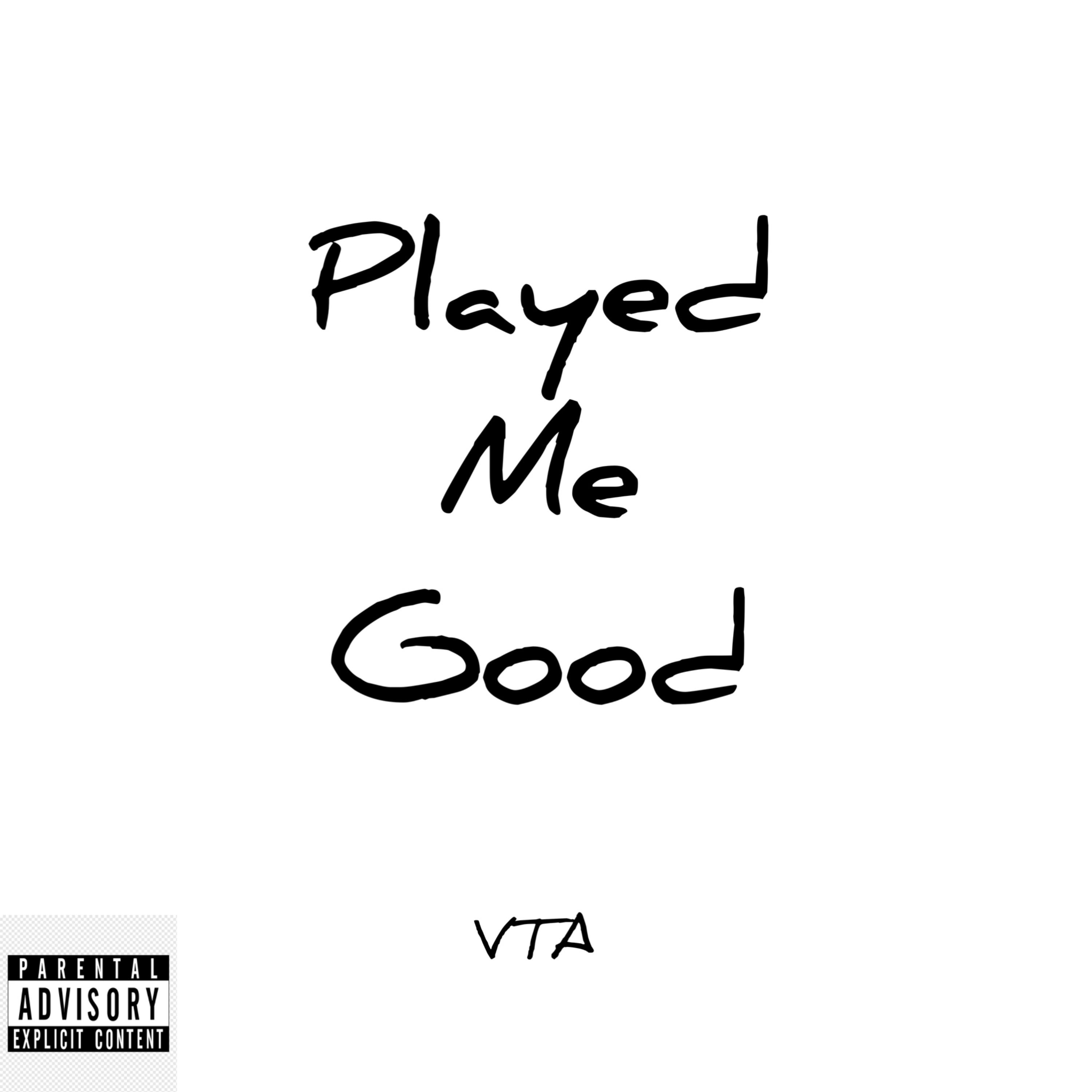 Played Me Good artwork