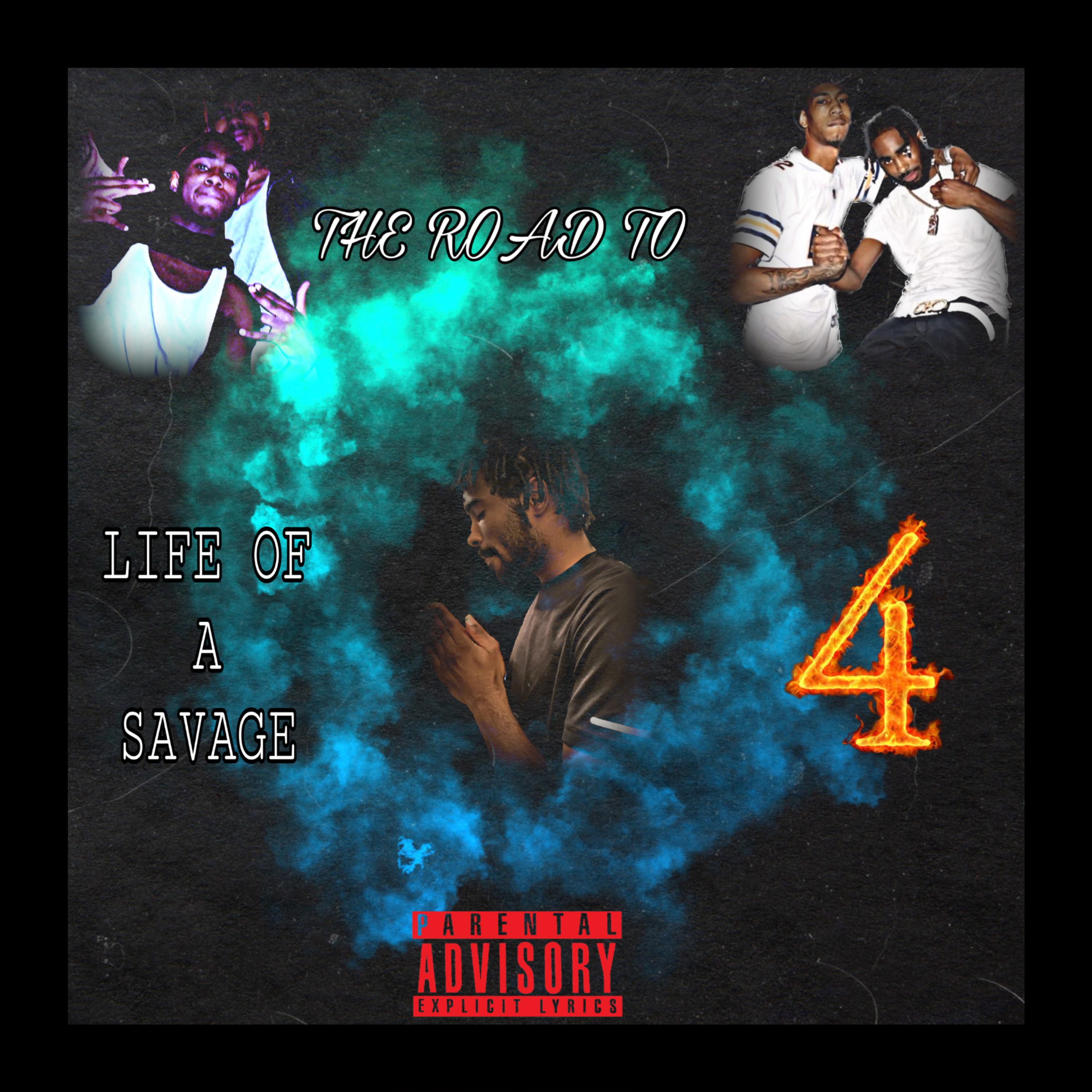 THE ROAD TO LIFE OF A SAVAGE 4 artwork