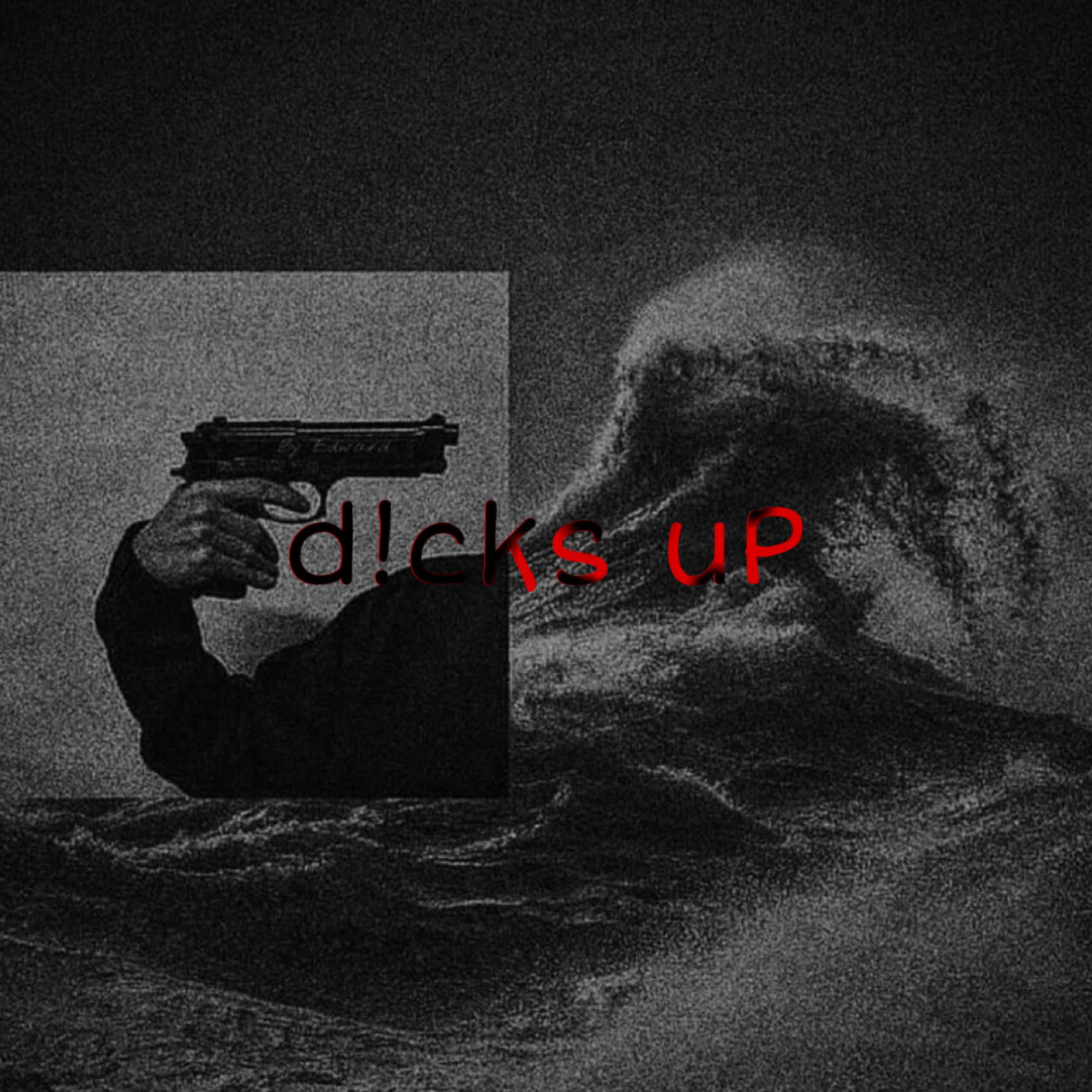 d!cks uP artwork