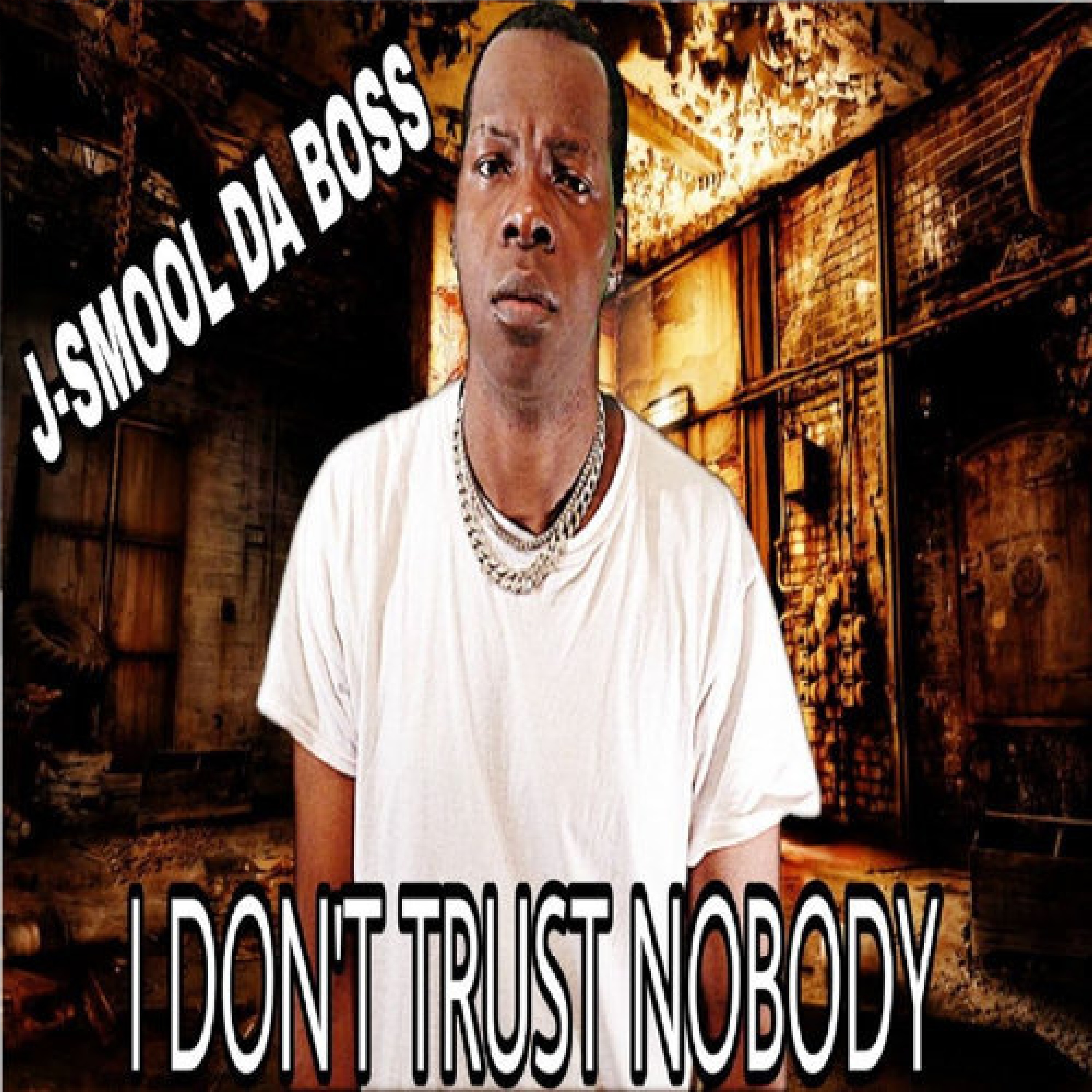 I Don't Trust Nobody artwork