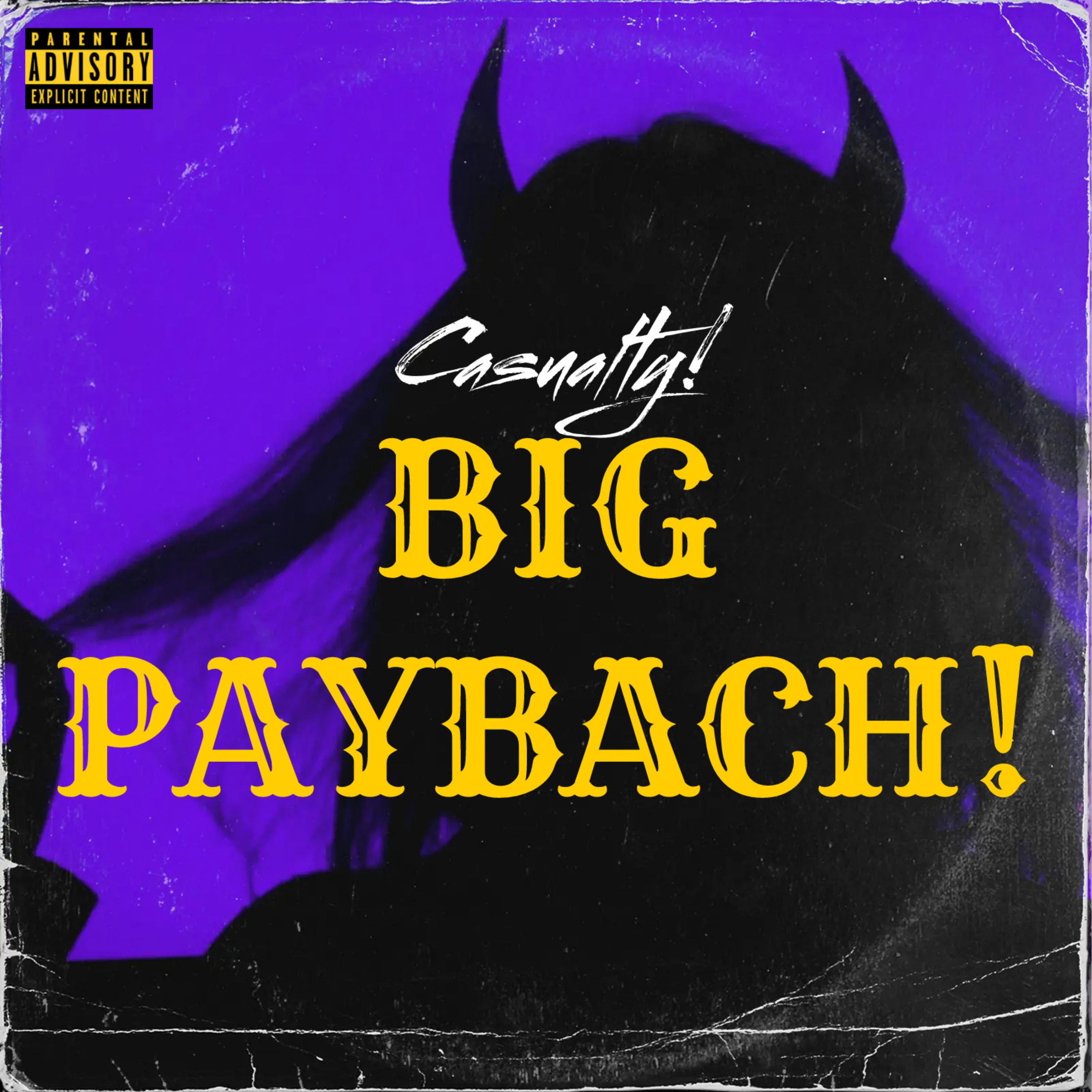 BIG PAYBACH! by Casualty! cover art