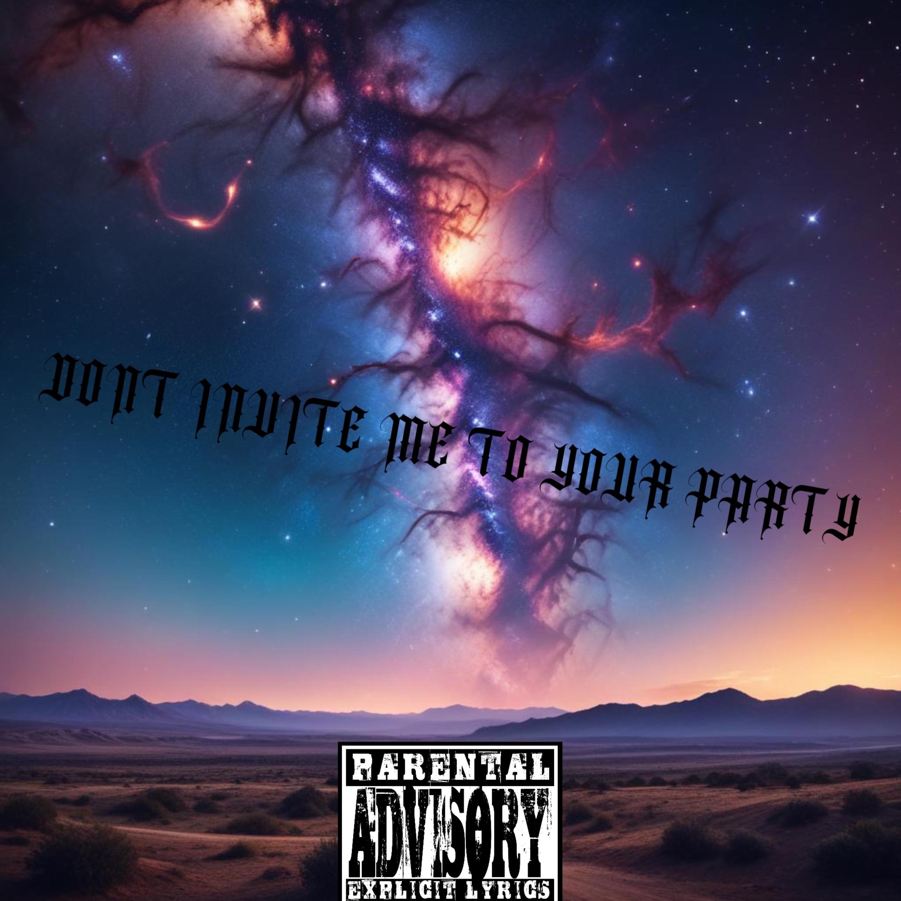 don't invite me to your party artwork