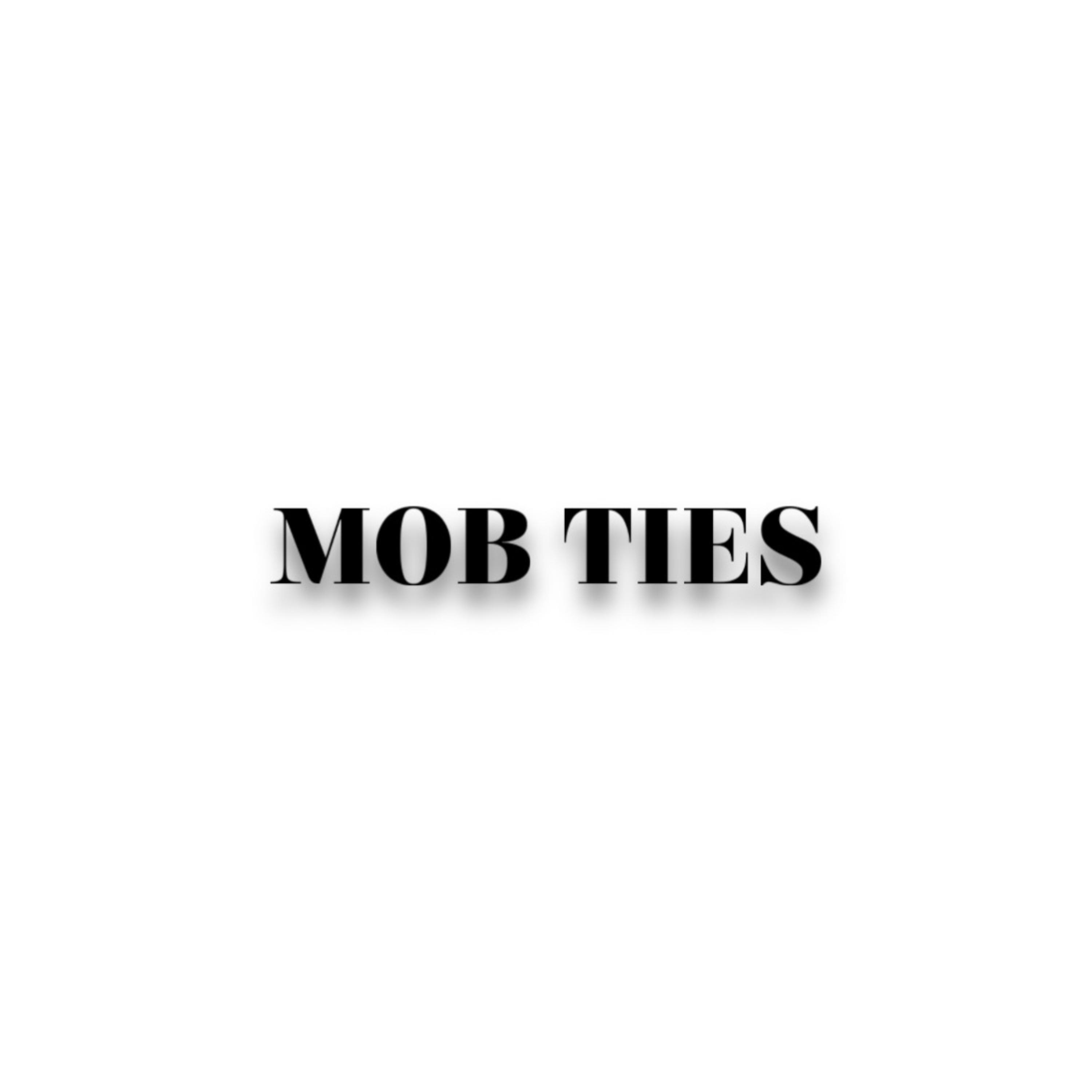 MOB TIES artwork