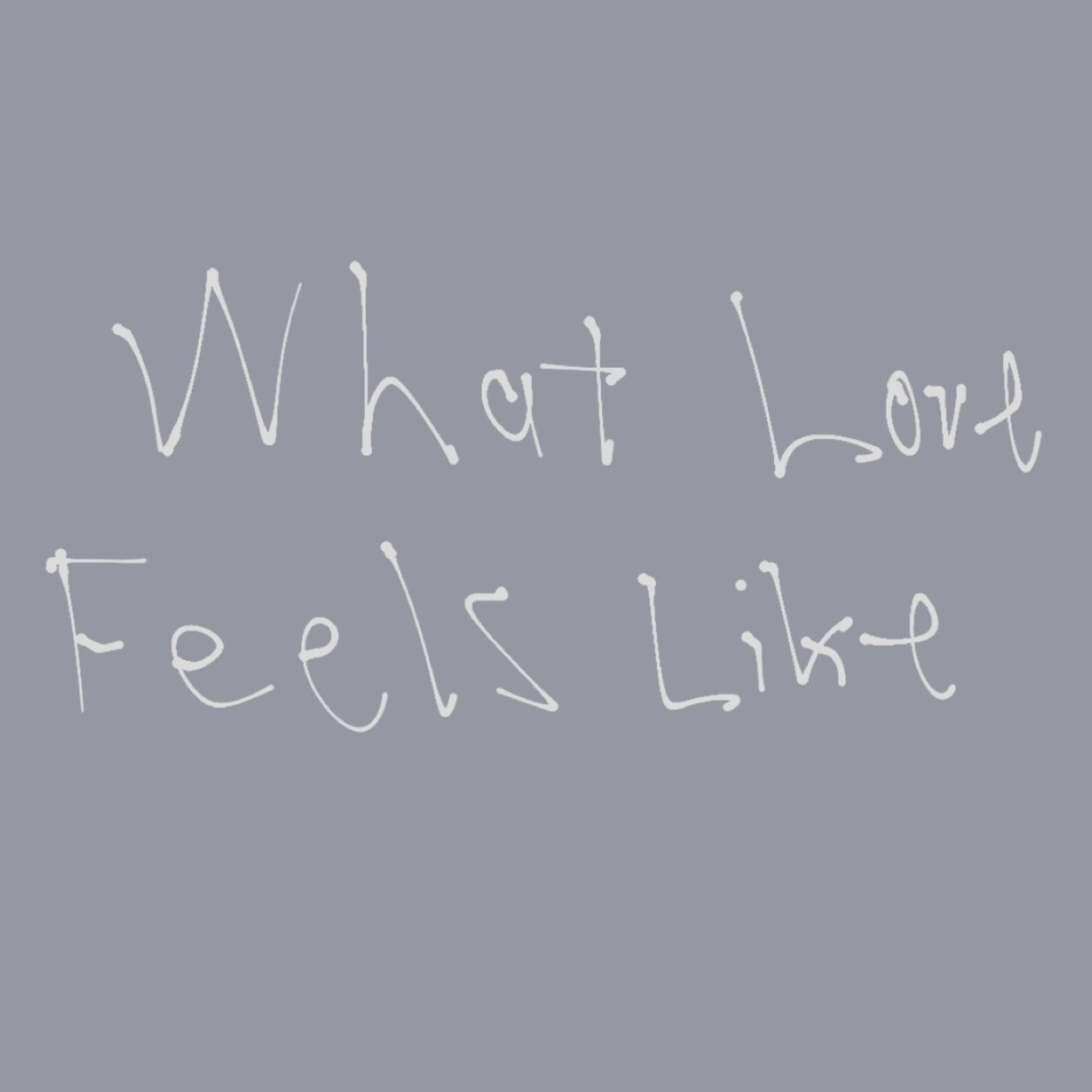 What Love Feels Like artwork