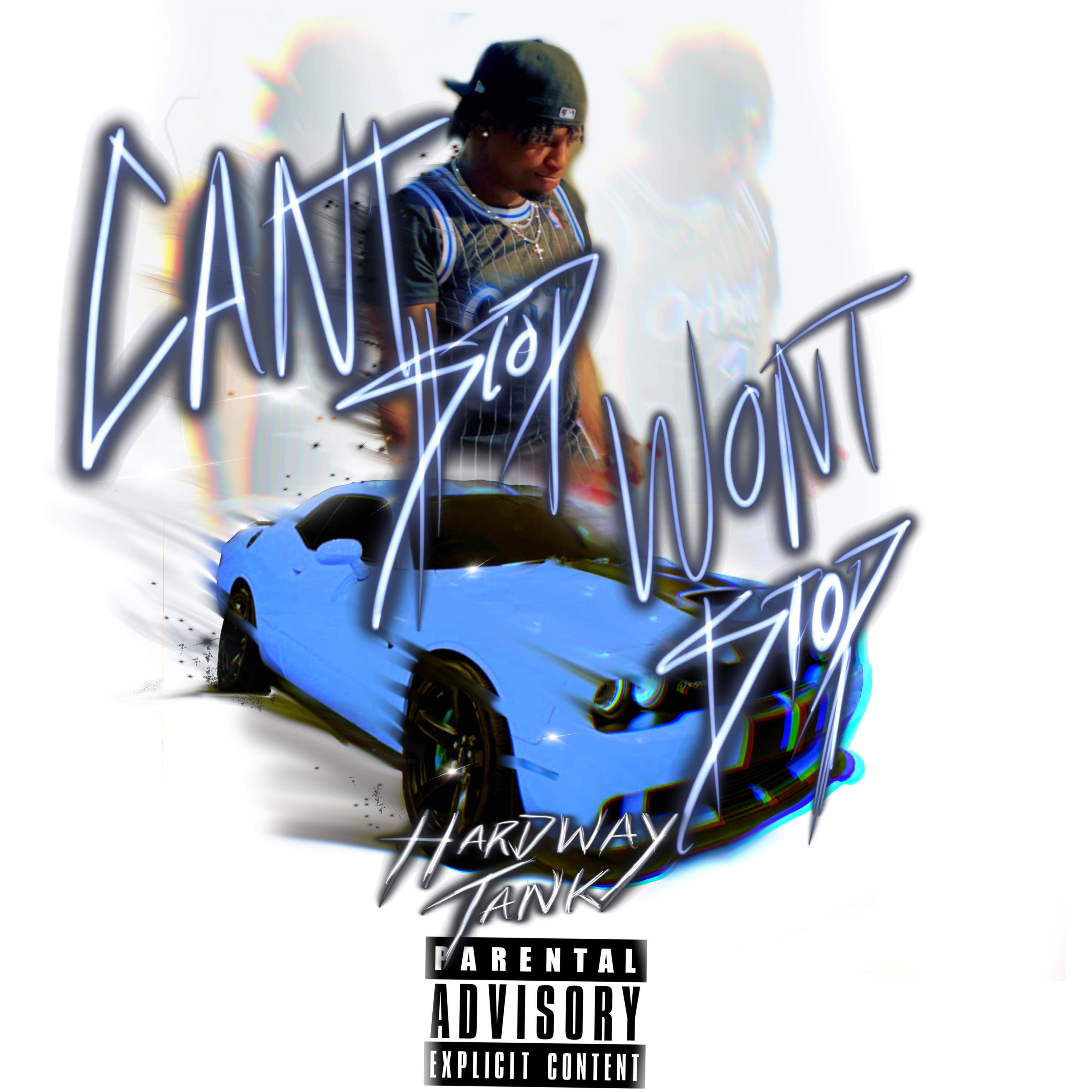 Cant Stop Wont Stop by HardWay Tank cover art