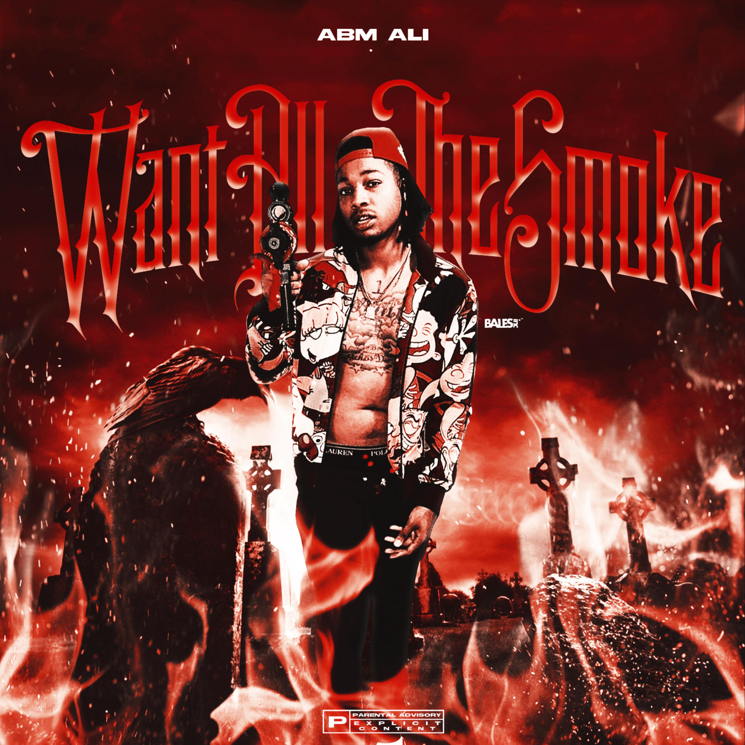 Want All The Smoke artwork