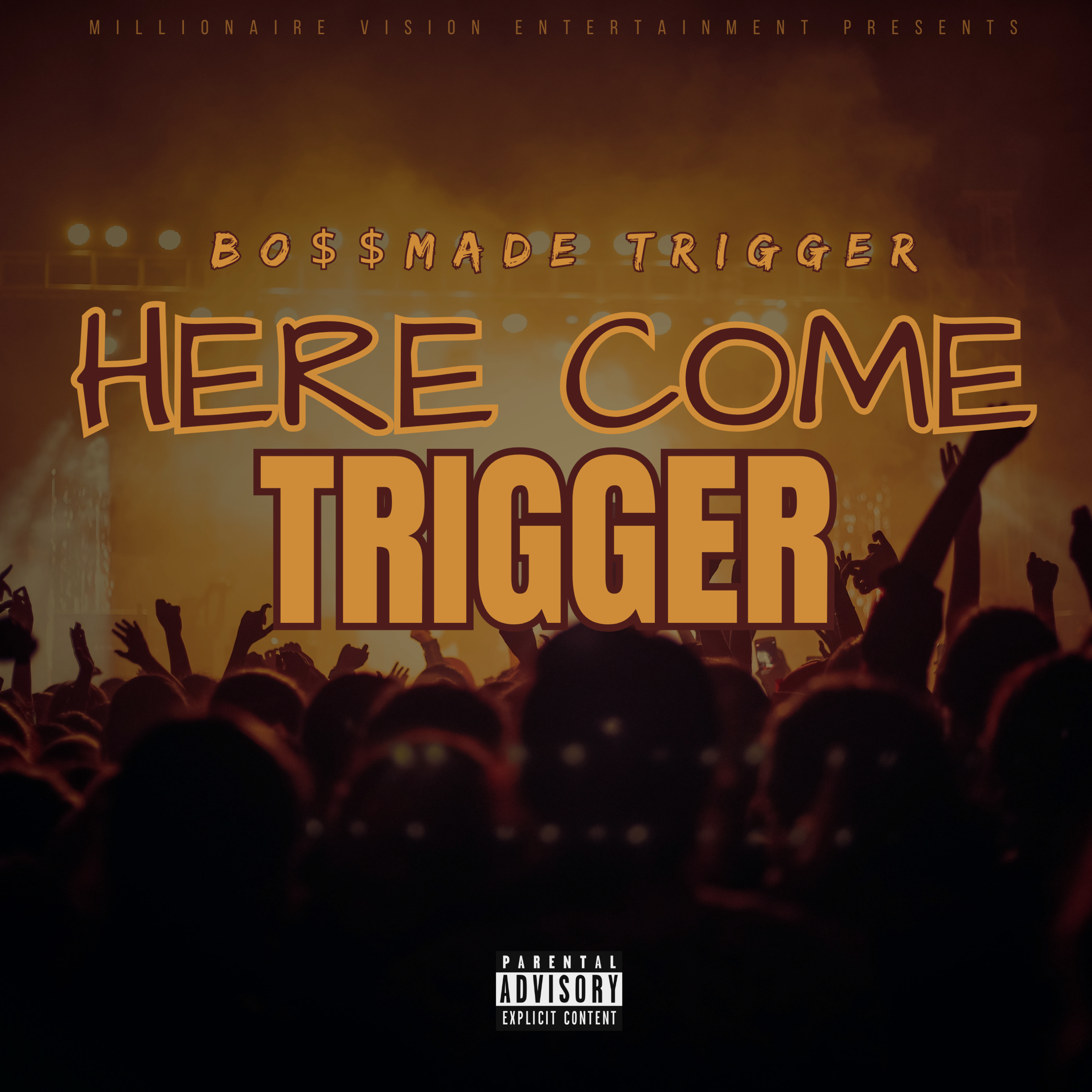Here Come Trigger by BO$$MADE TRIGGER cover art