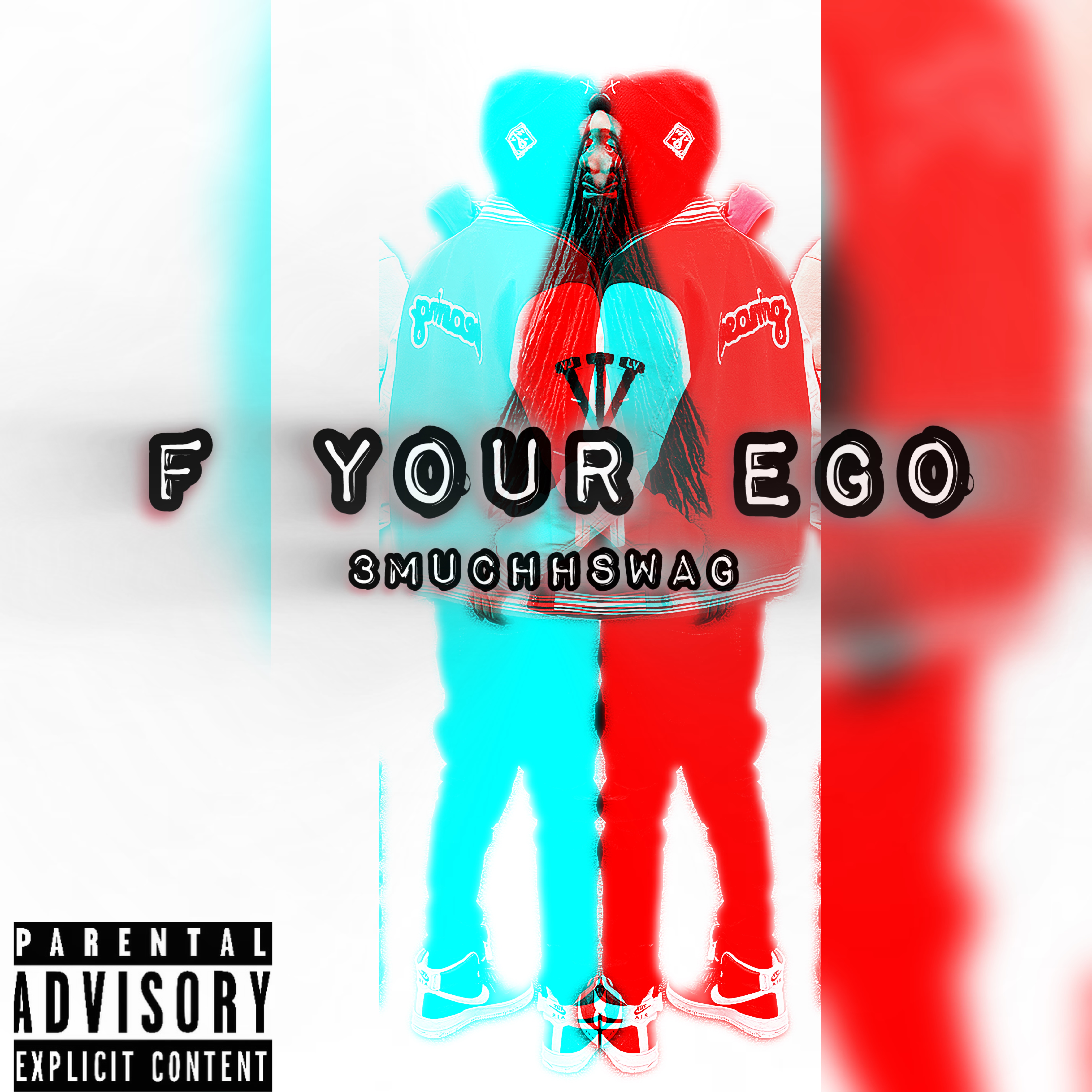 F Your Ego by 3muchhSwag cover art
