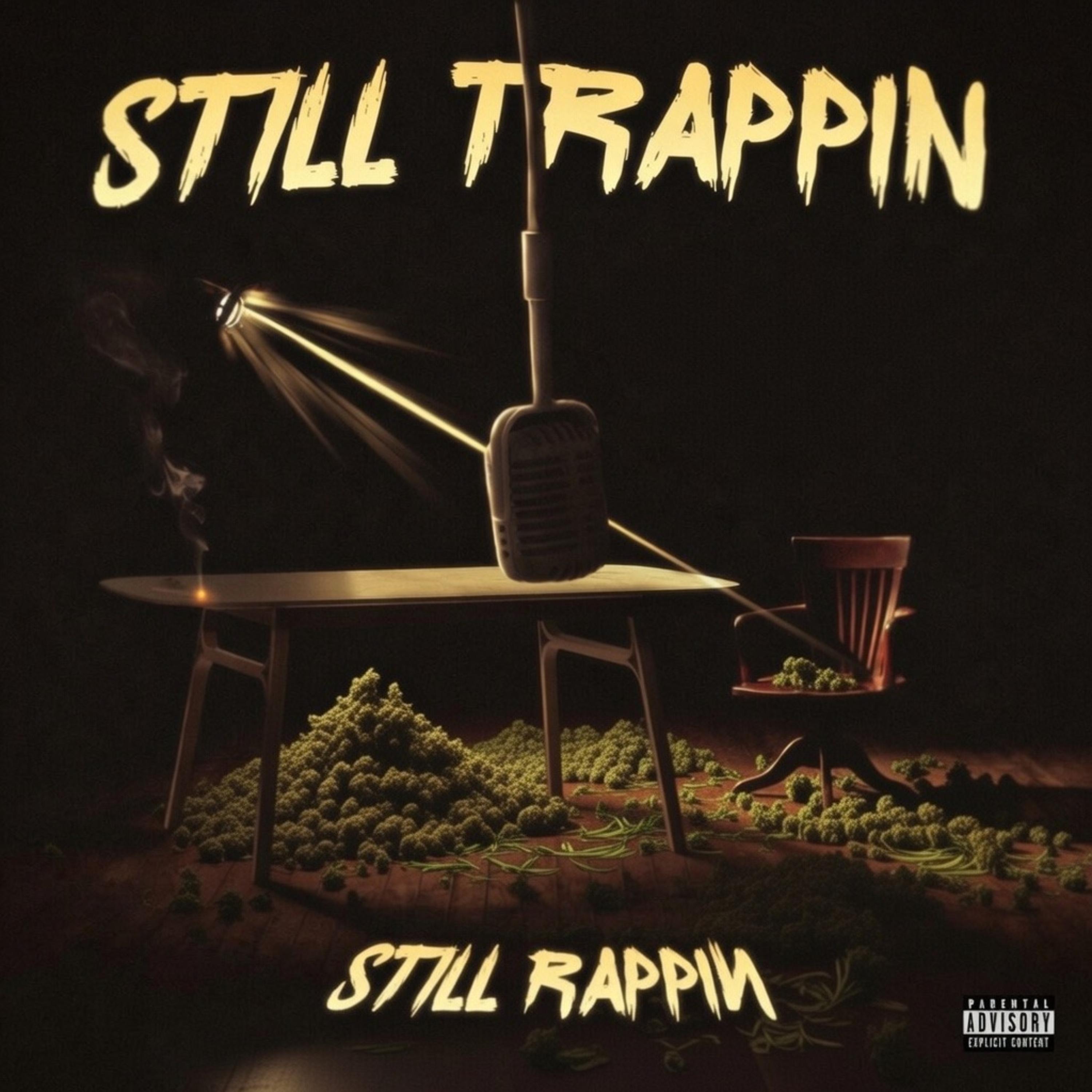 Still Trappin Still Rappin artwork