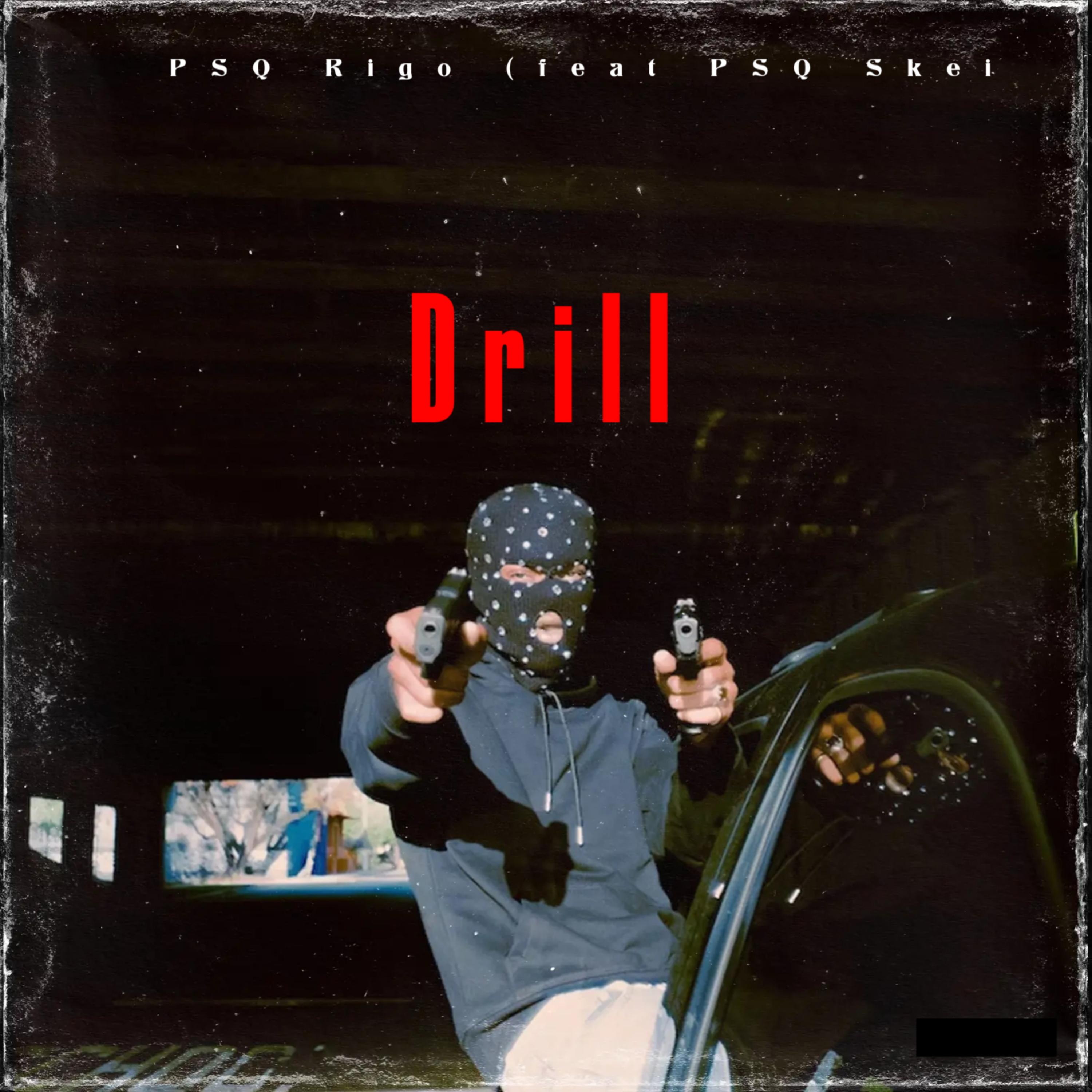 Drill by PSQ Rigo cover art