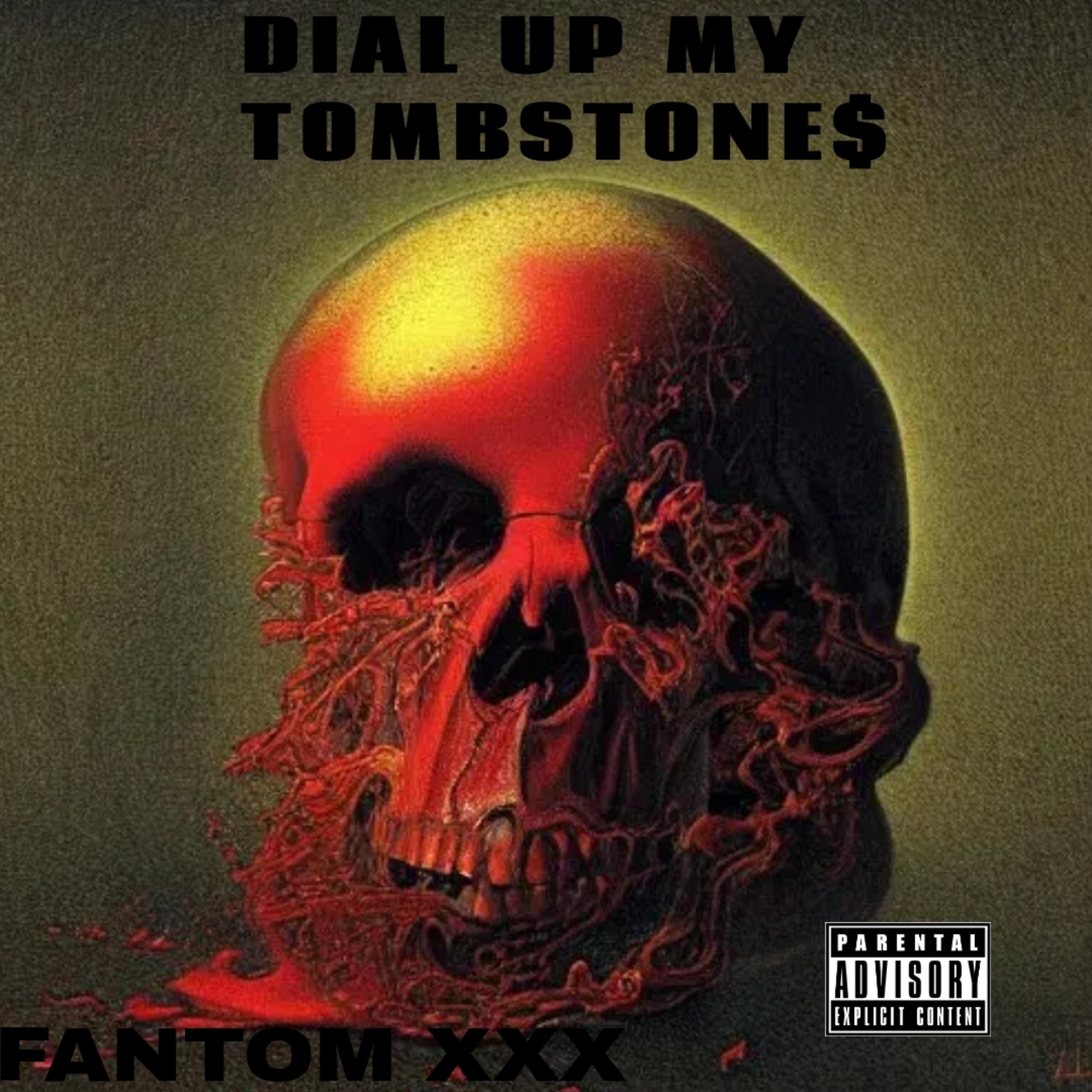 DIAL UP ON MY TOMBSTONE$ artwork