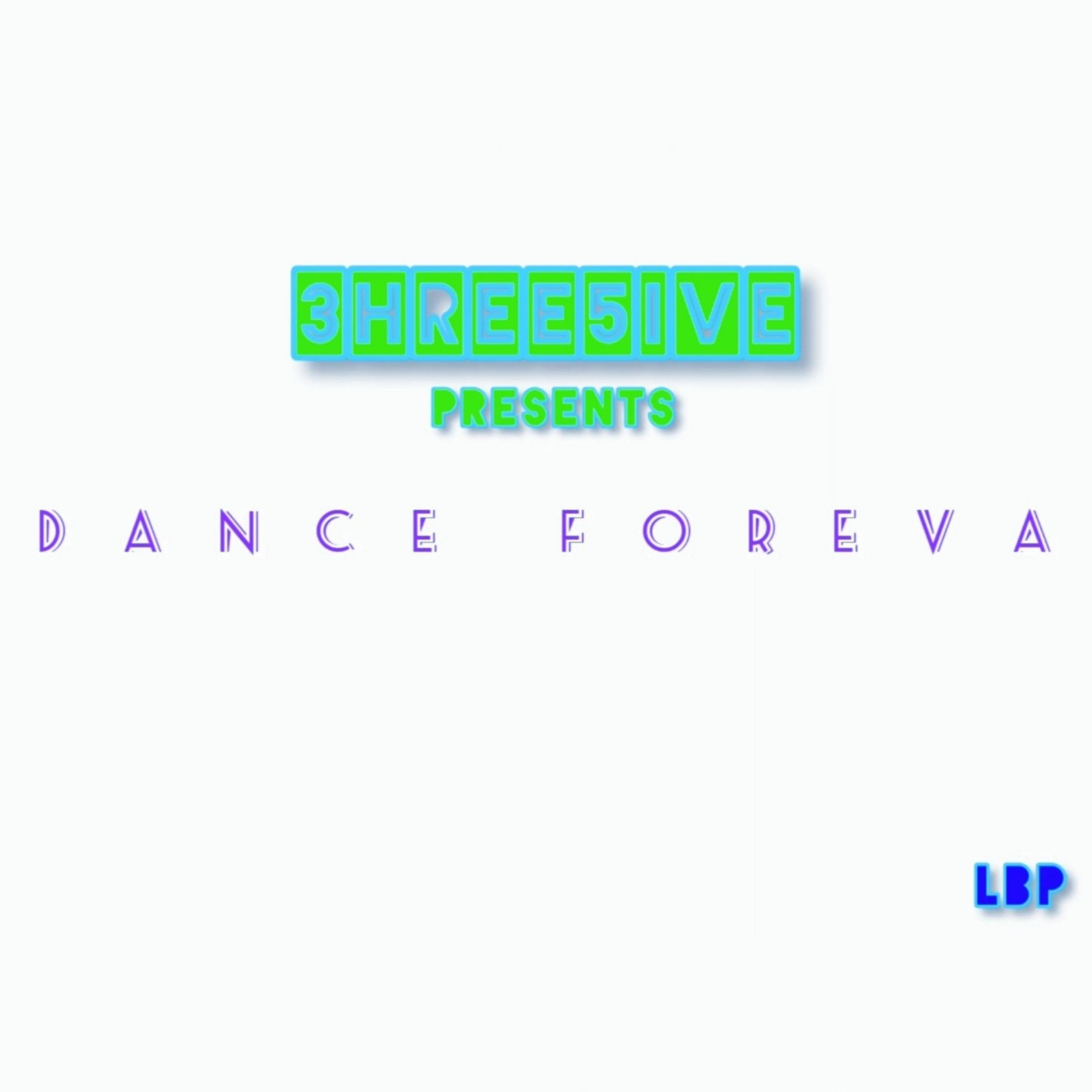 Dance Foreva by 3hree5ive  cover art