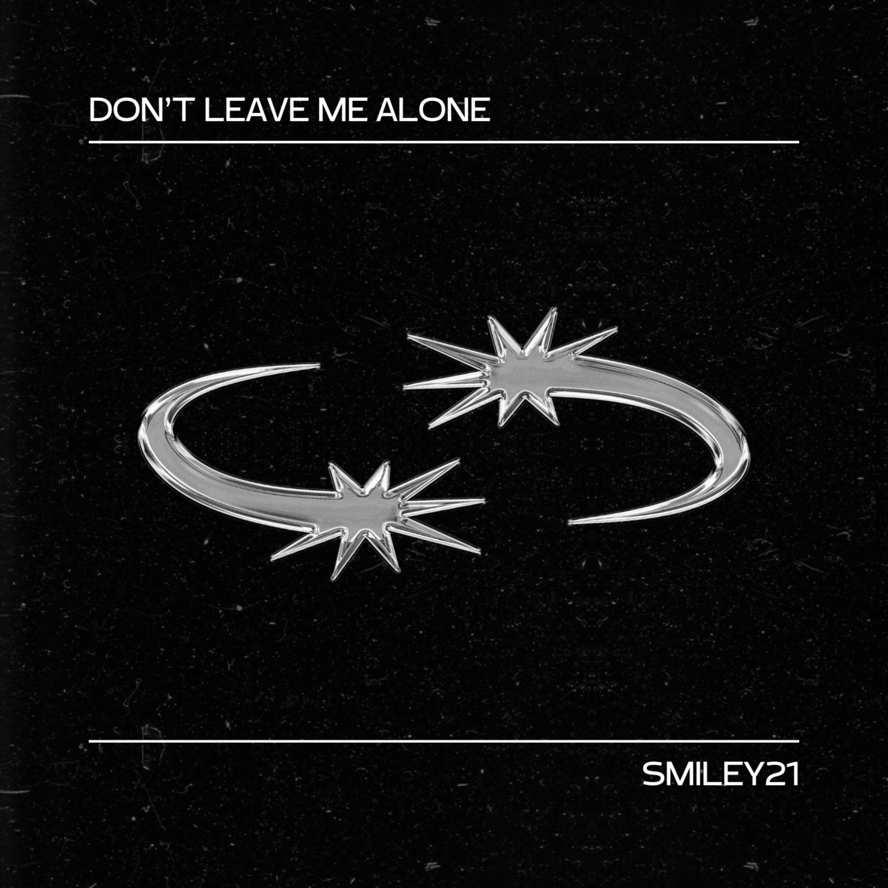 DON’T LEAVE ME ALONE artwork