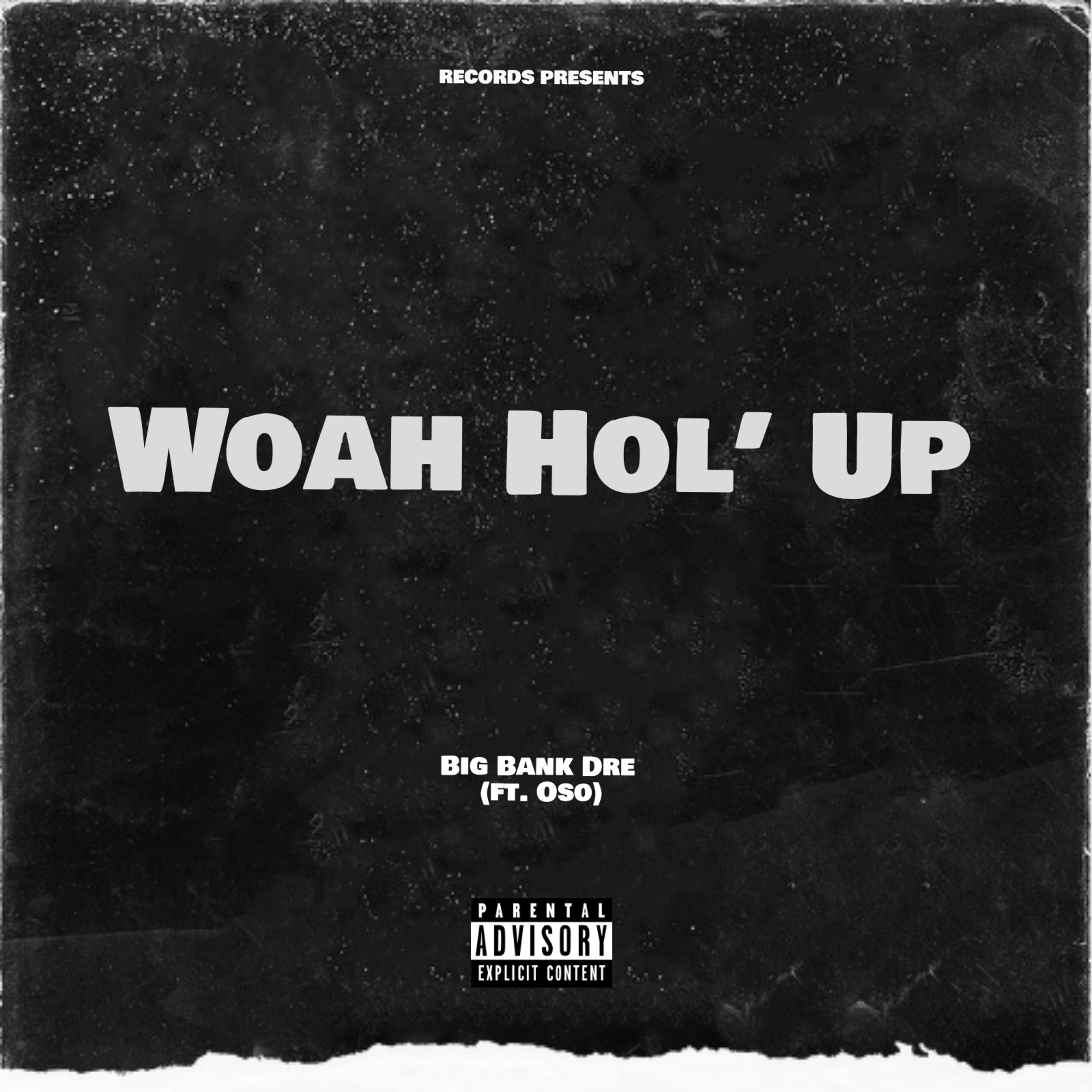 Woah Hol' Up artwork