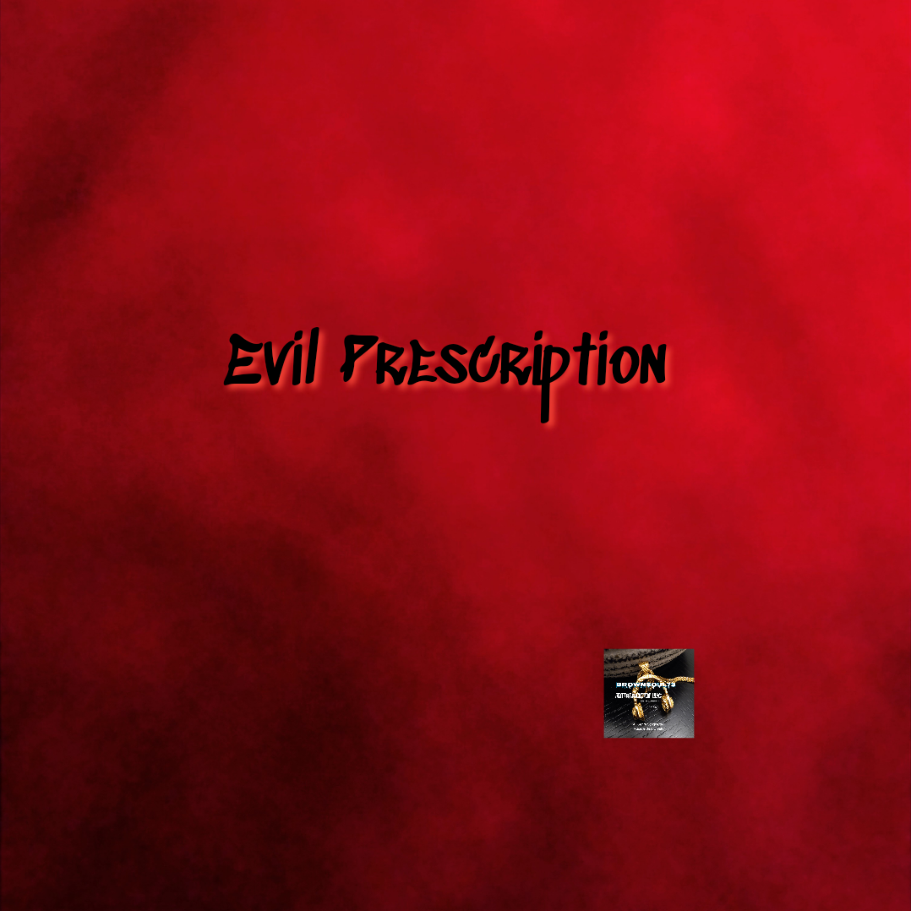 Evil Prescription by Brownsoul73 cover art