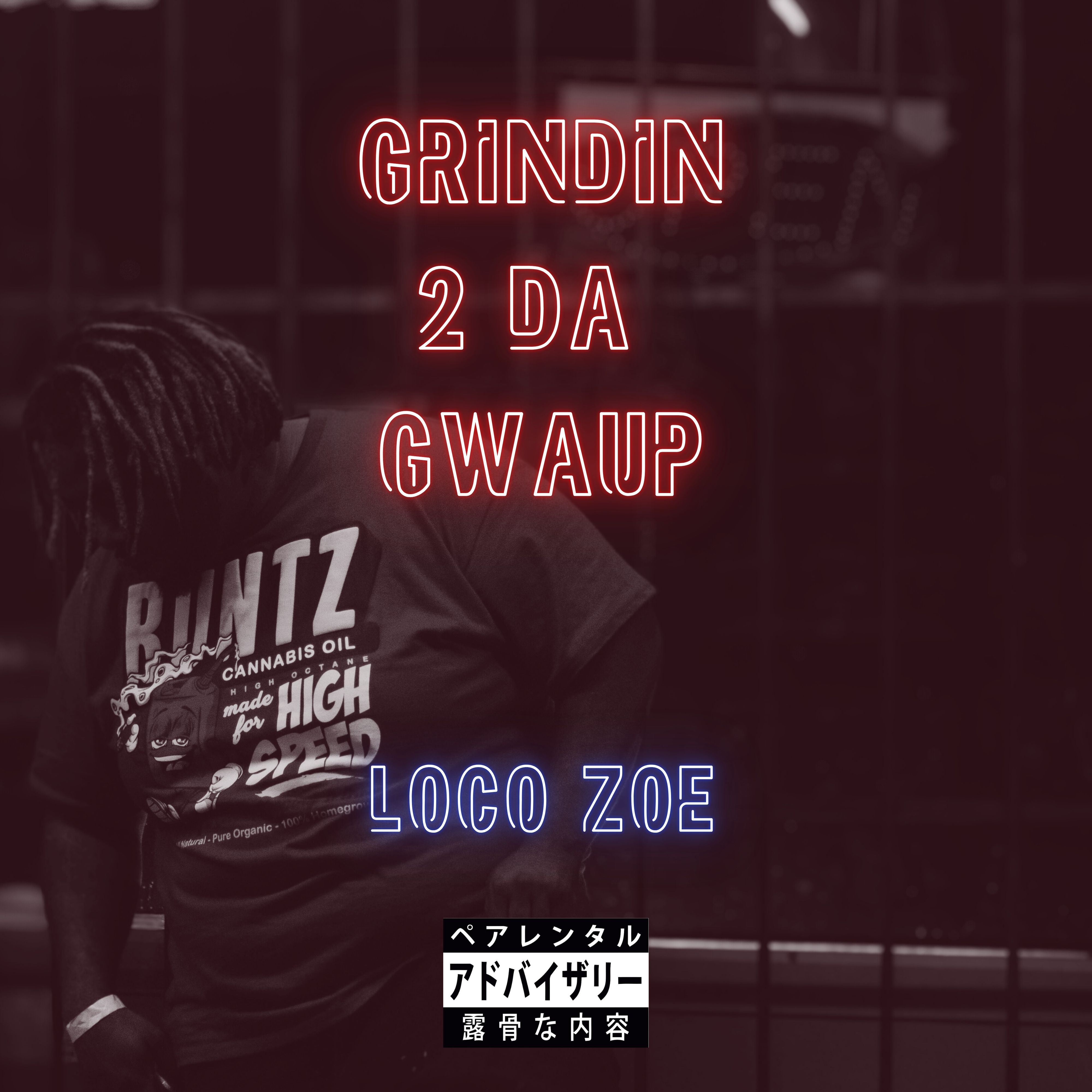 Grindin' 2 Da Gwaup by Loco Zoe cover art