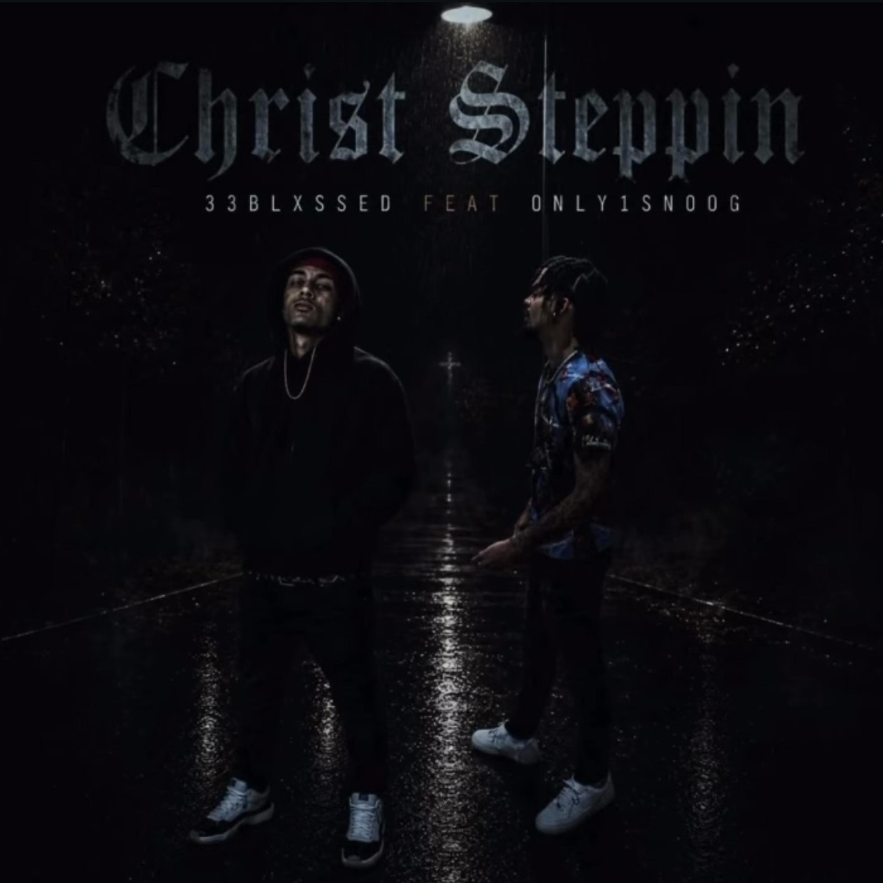 Christ Steppin by 33Blxssed cover art