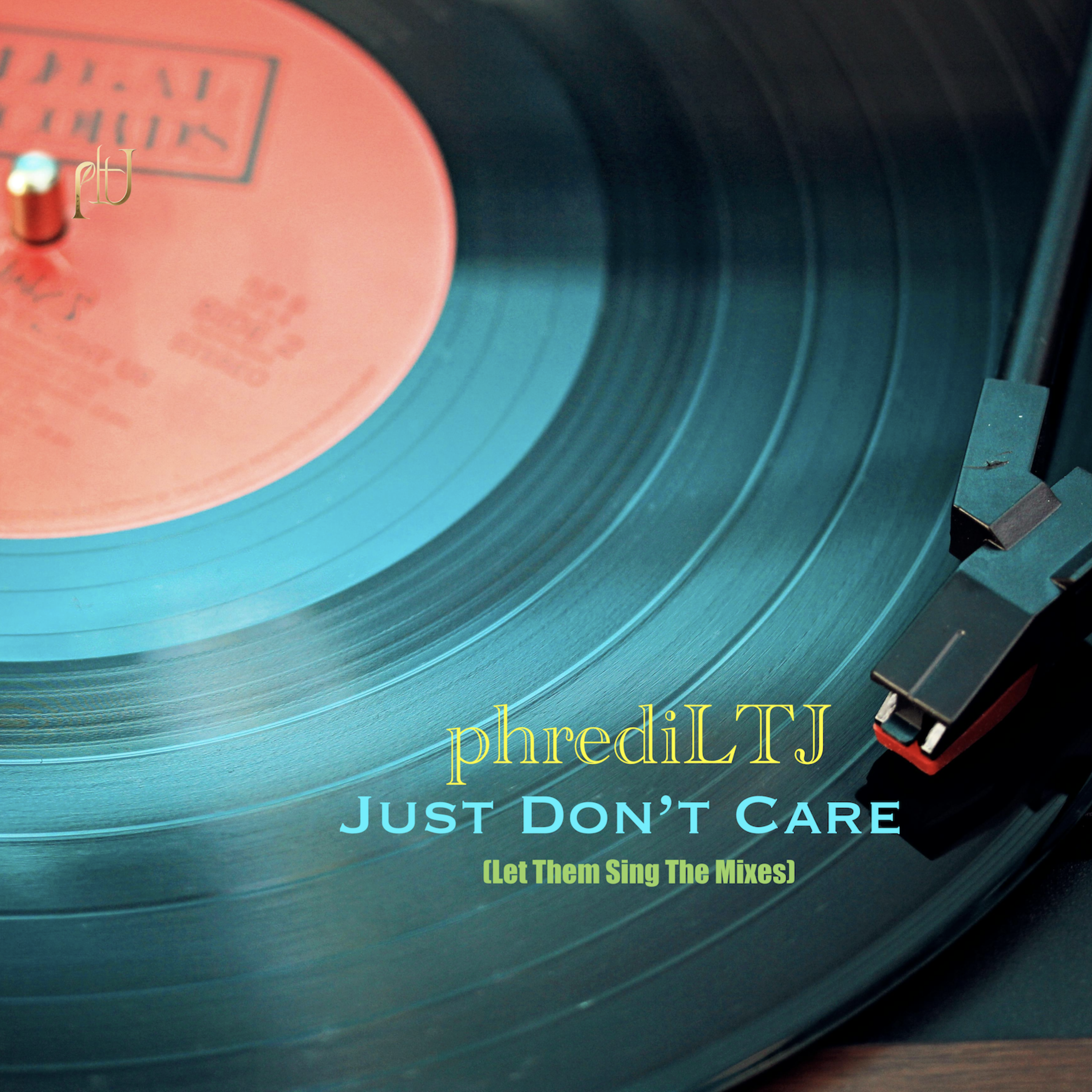 Just Don't Care (Let Them Sing The Mixes) artwork