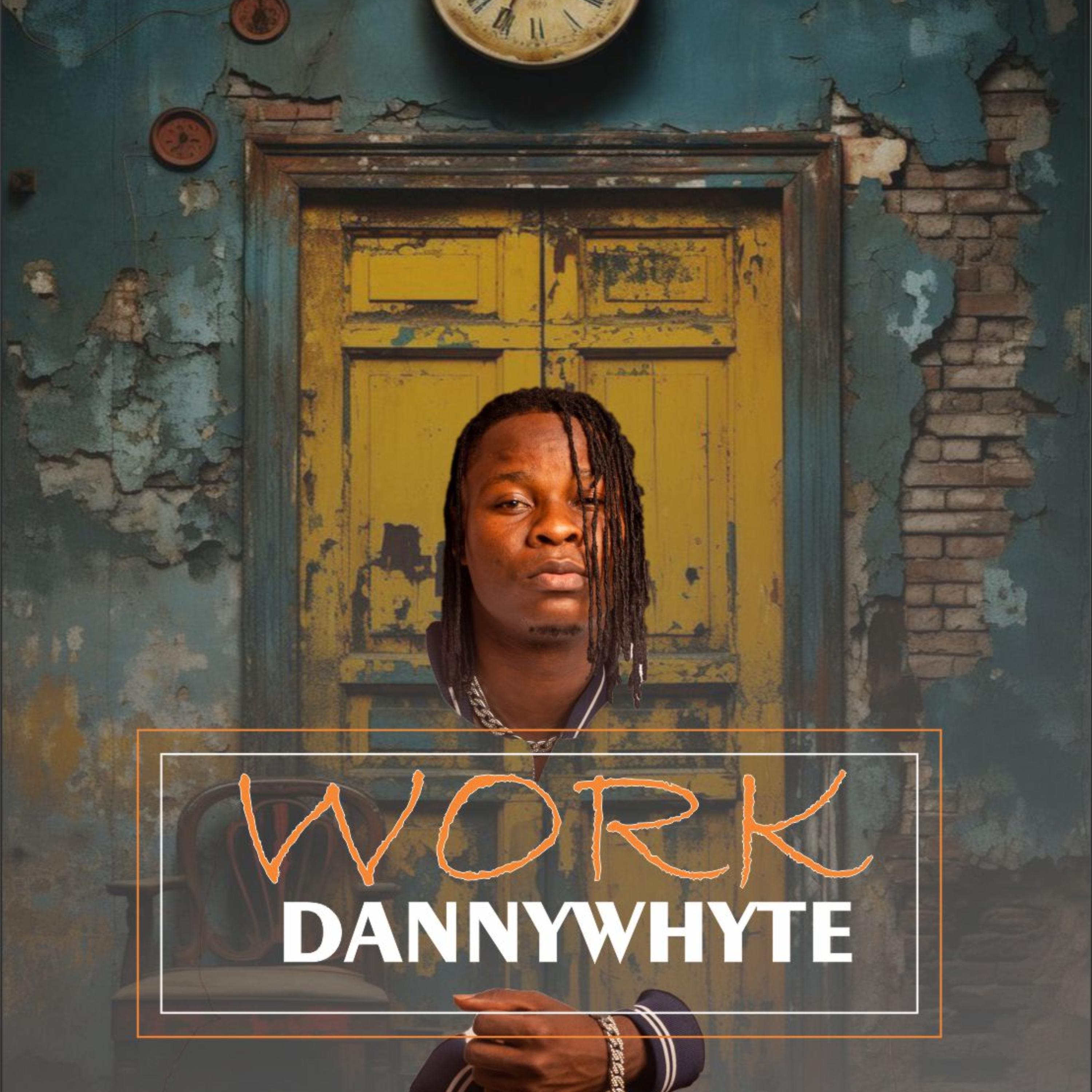 WORK - Dannywhytee