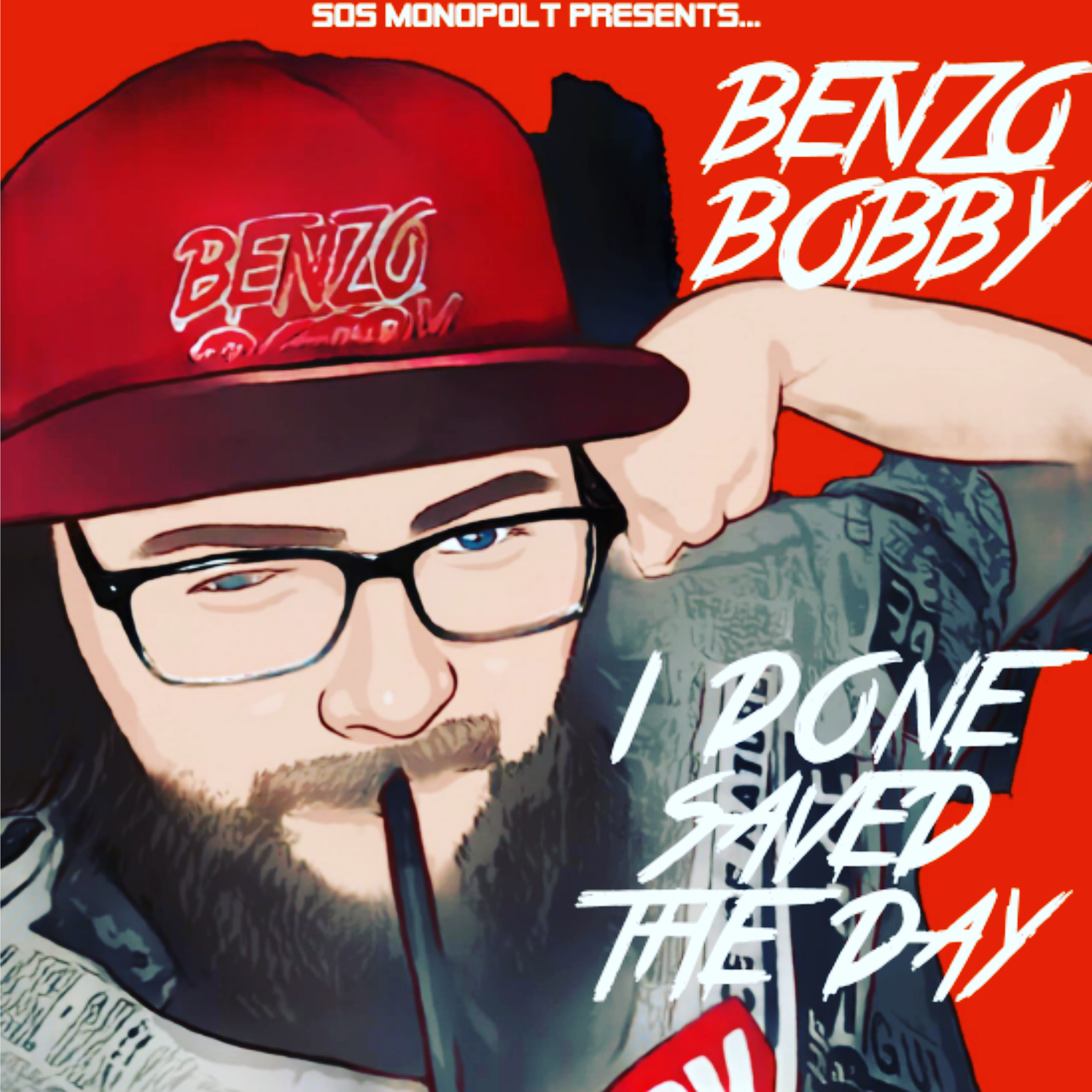 I Done Saved The Day by Benzo Bobby cover art