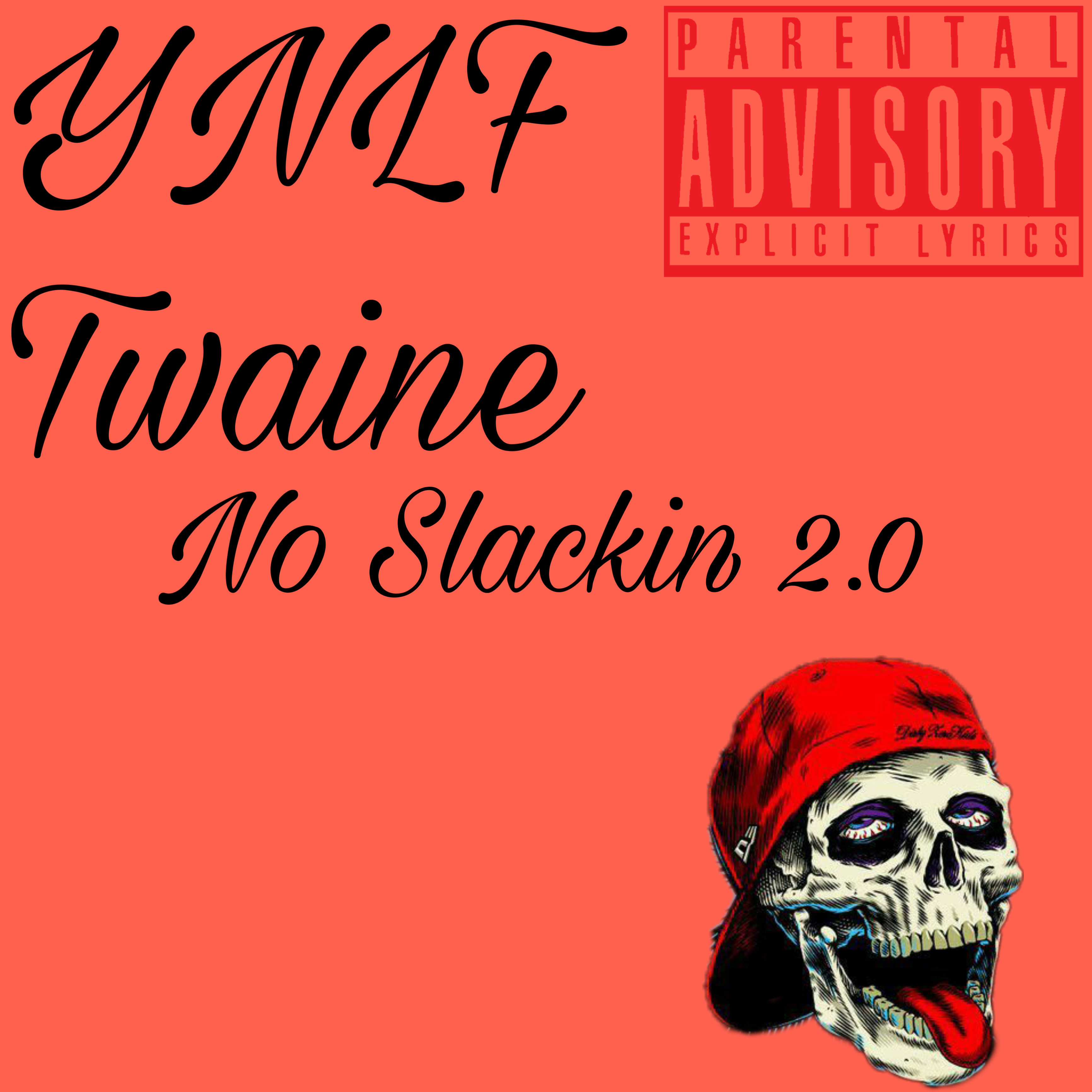No Slackin 2.0 by YNLF Twaine cover art