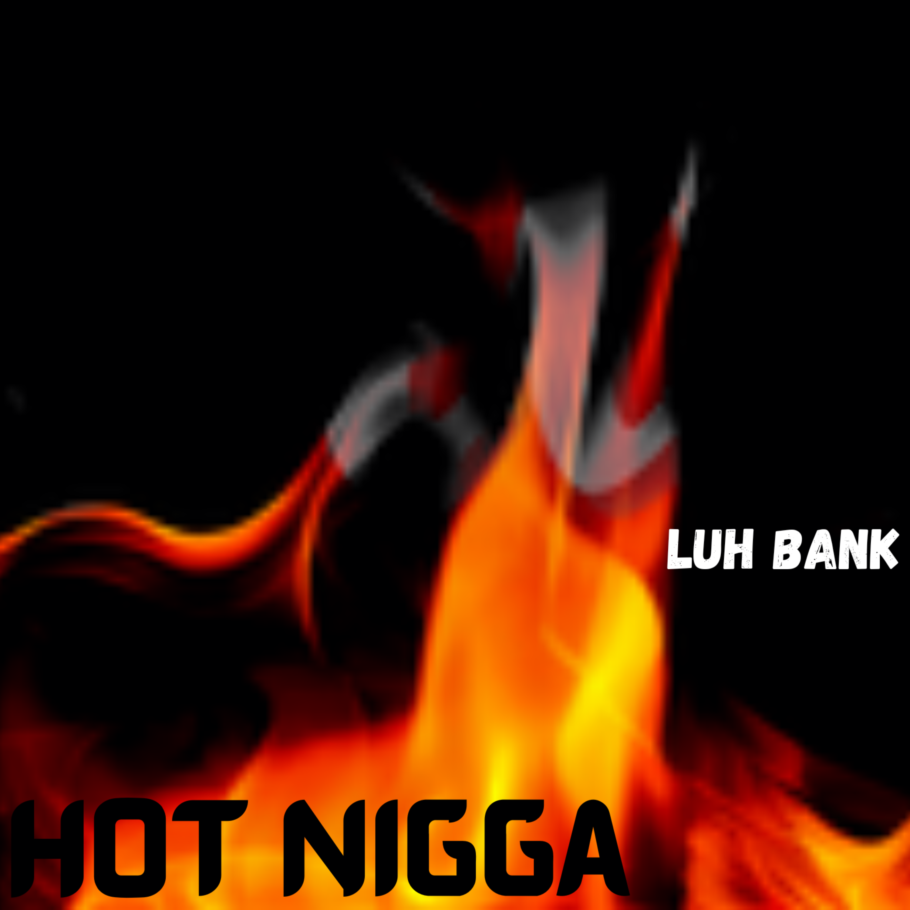Hot Nigga by Luh Bank cover art